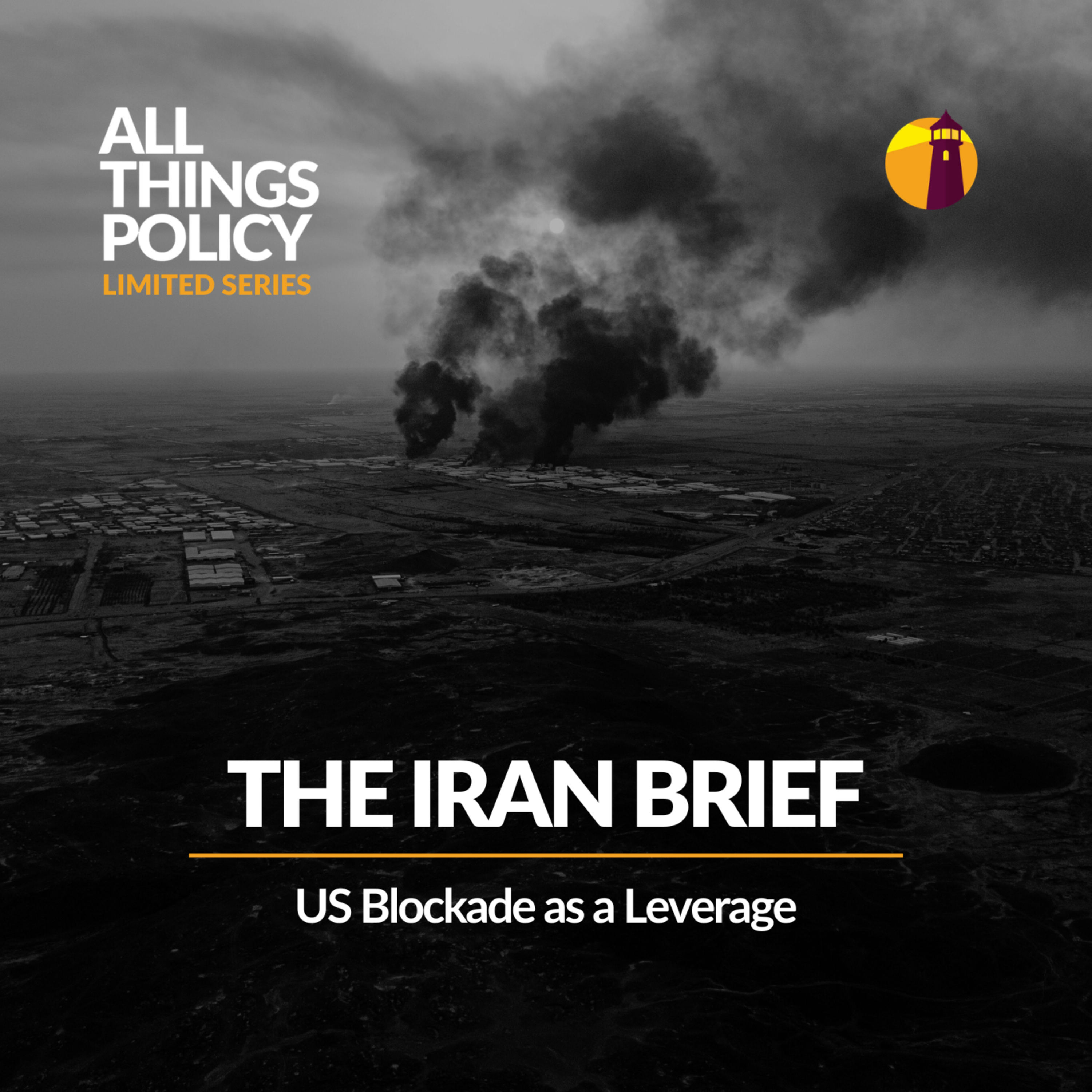 The Iran Brief: US Blockade as a Leverage