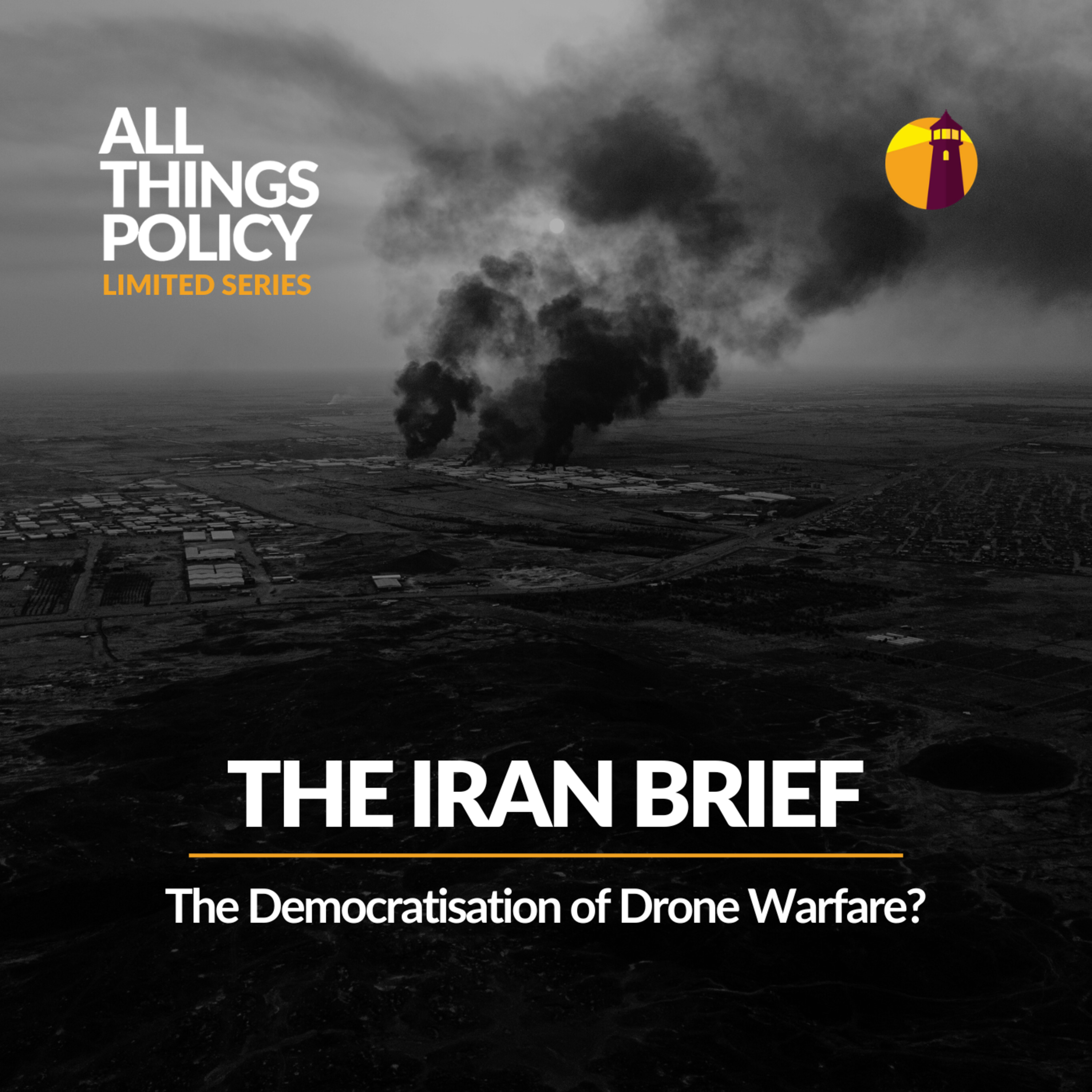 The Iran Brief: The Democratisation of Drone Warfare?