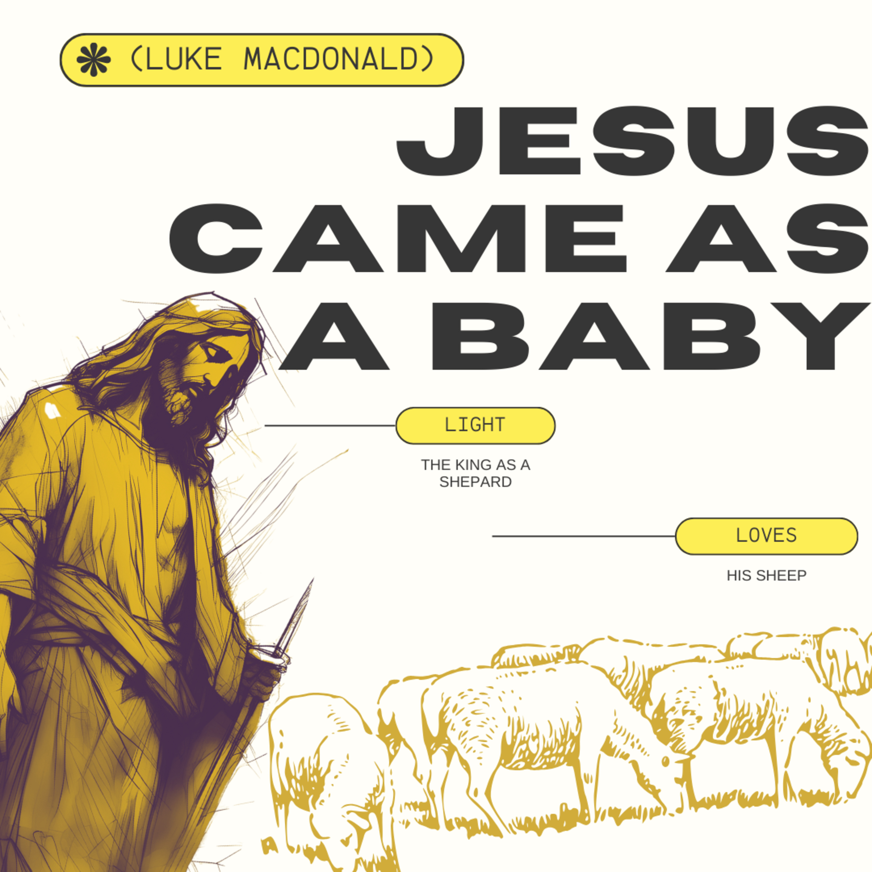 Jesus Came as a Baby - Luke Macdonald