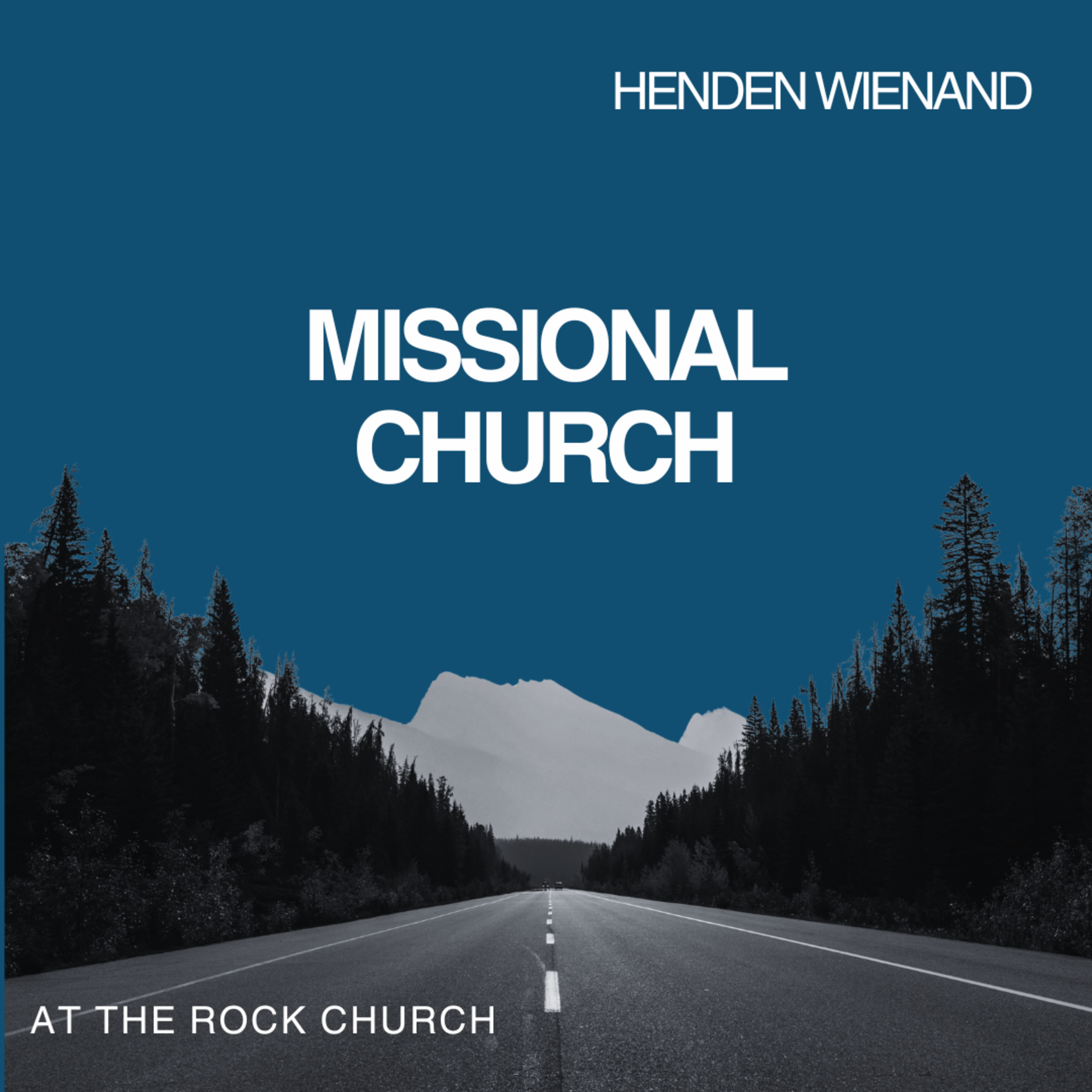 Missional Church | Henden Wienand episode artwork