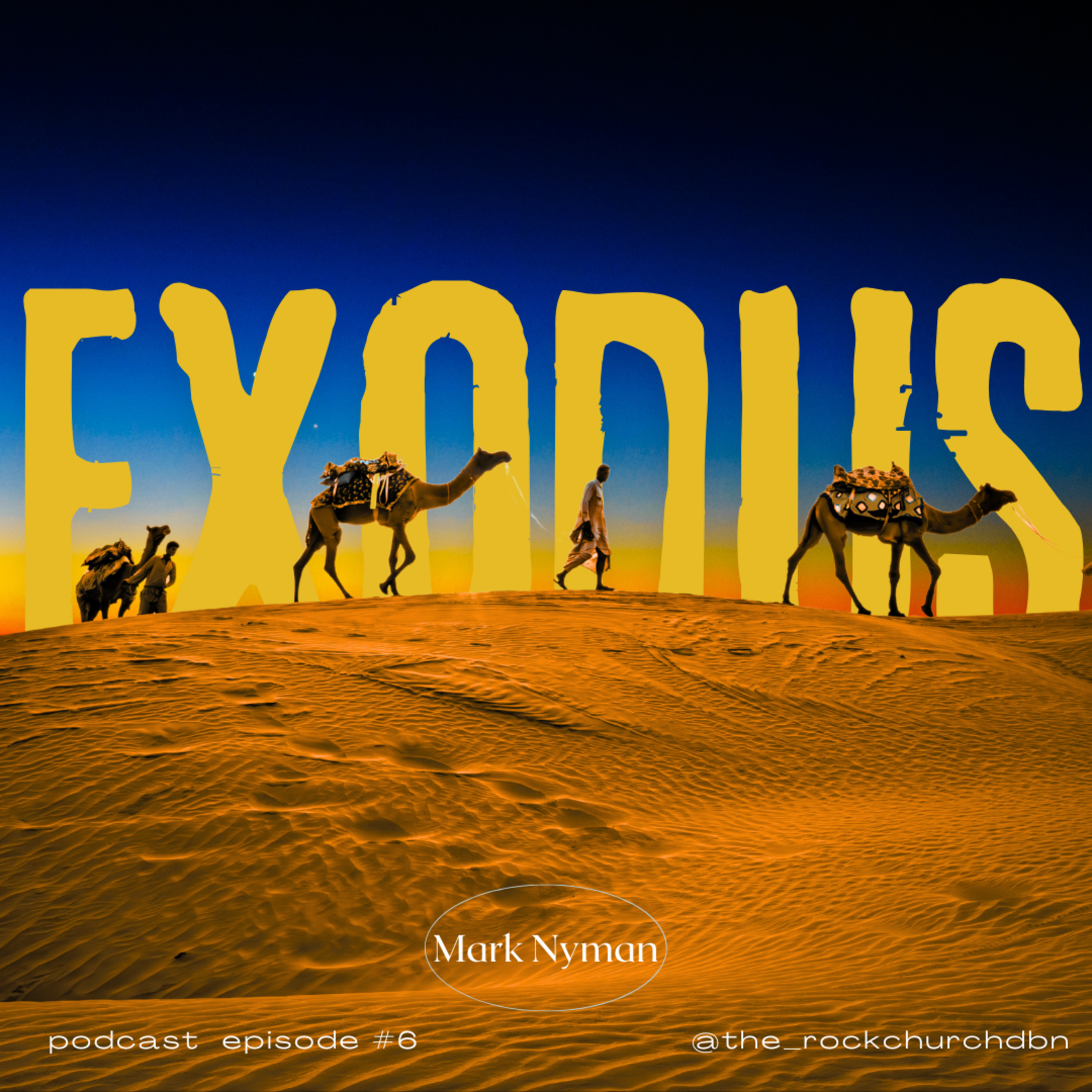 The Book of Exodus : Week 6 | Mark Nyman episode artwork