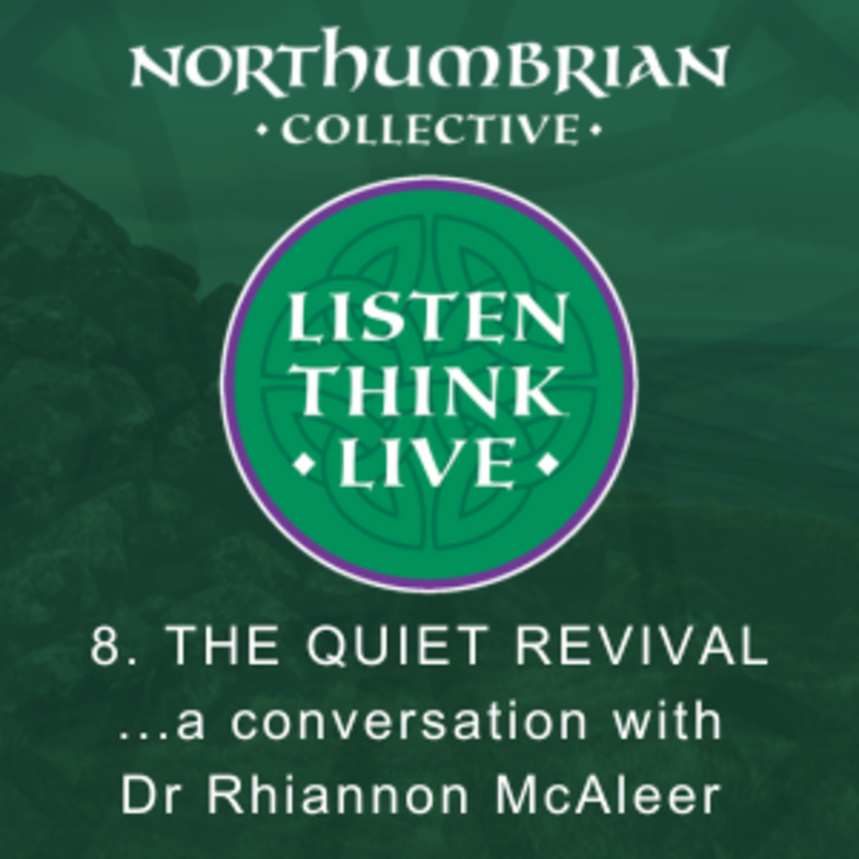 Episode 8: "The Quiet Revival"...a conversation with Dr Rhiannon McAleer episode artwork
