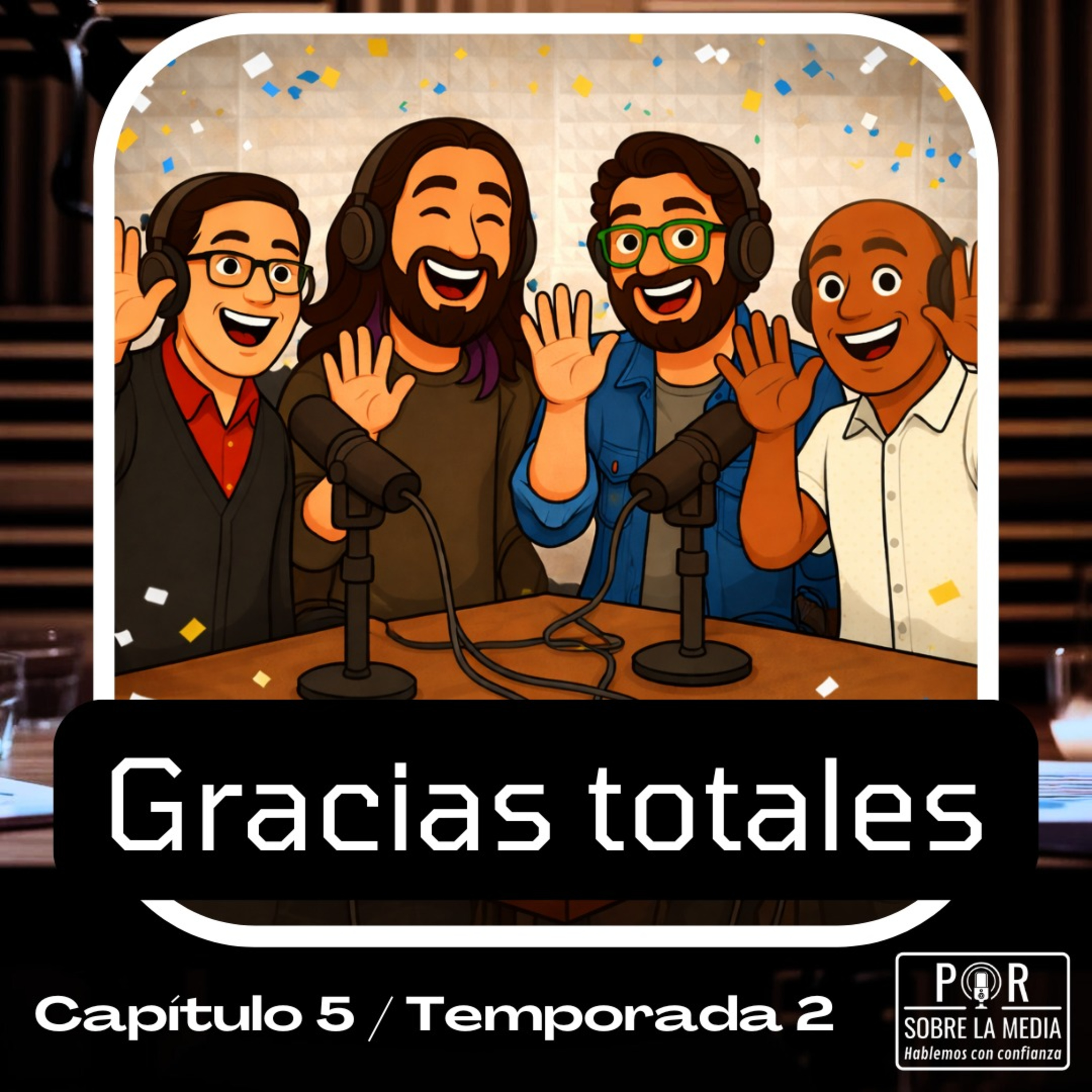 Capítulo 5: T2: Gracias Totales episode artwork
