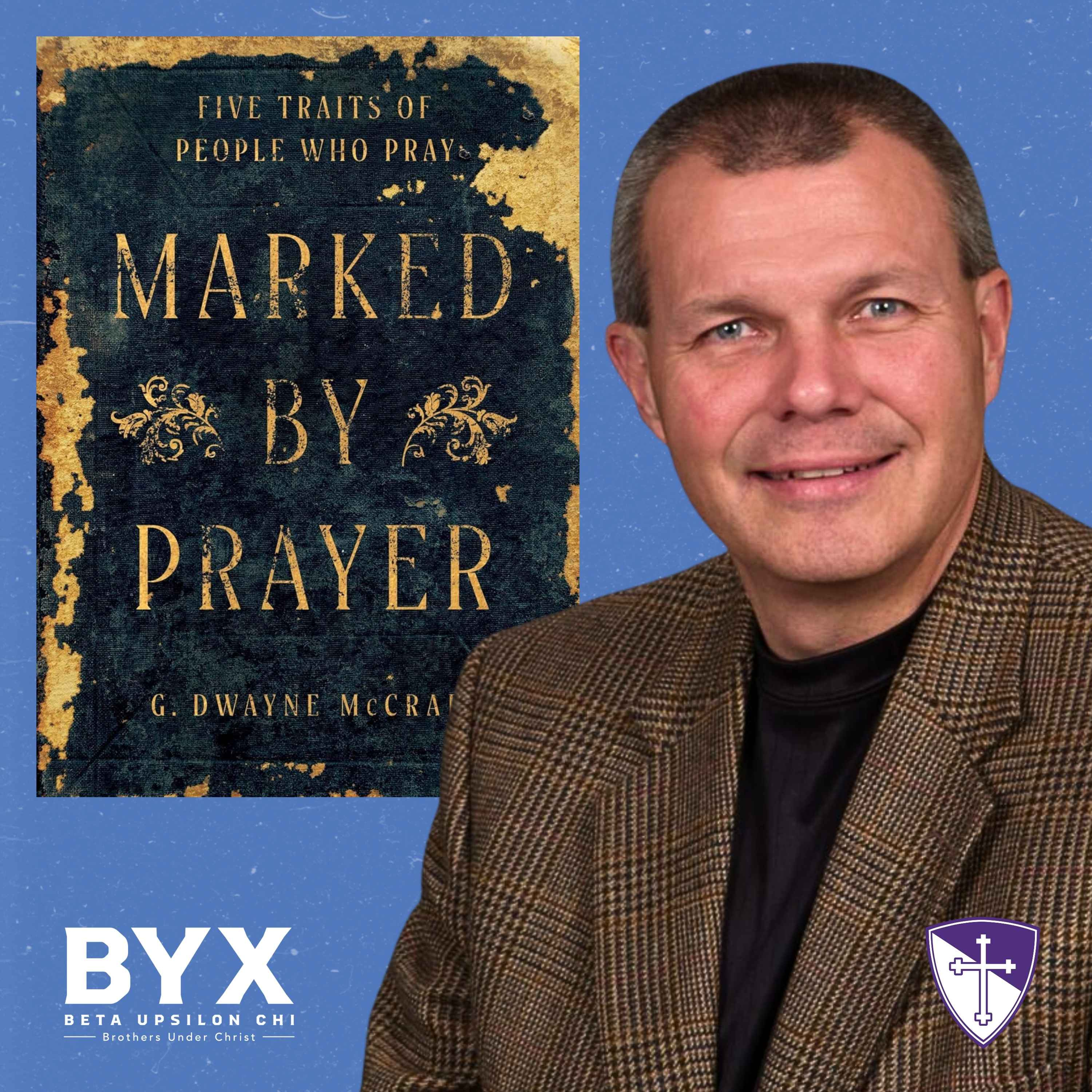 The Man Marked by Prayer with G. Dwayne McCrary episode artwork