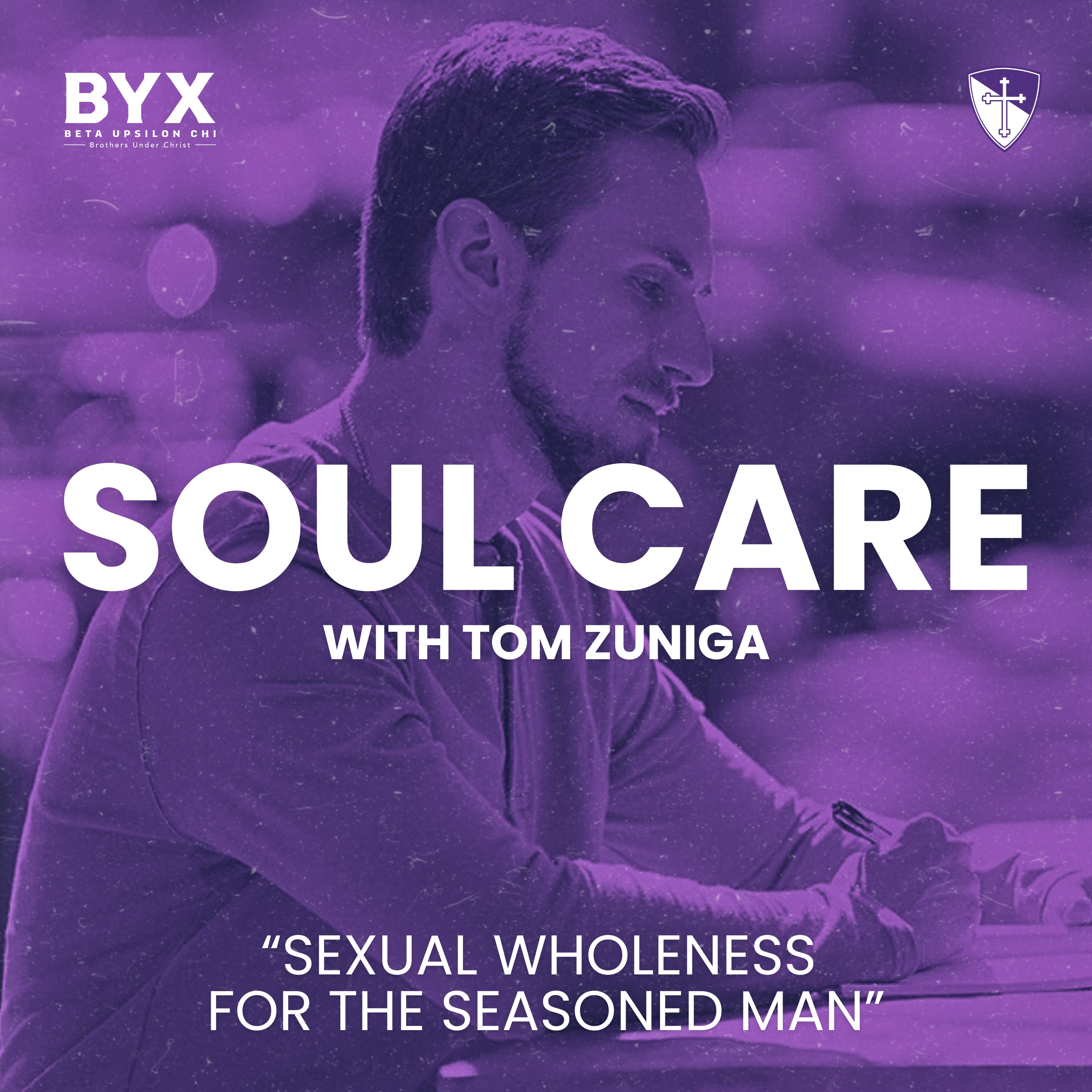 Soul Care Series: Sexual Wholeness for "Side B" with Tom Zuniga episode artwork