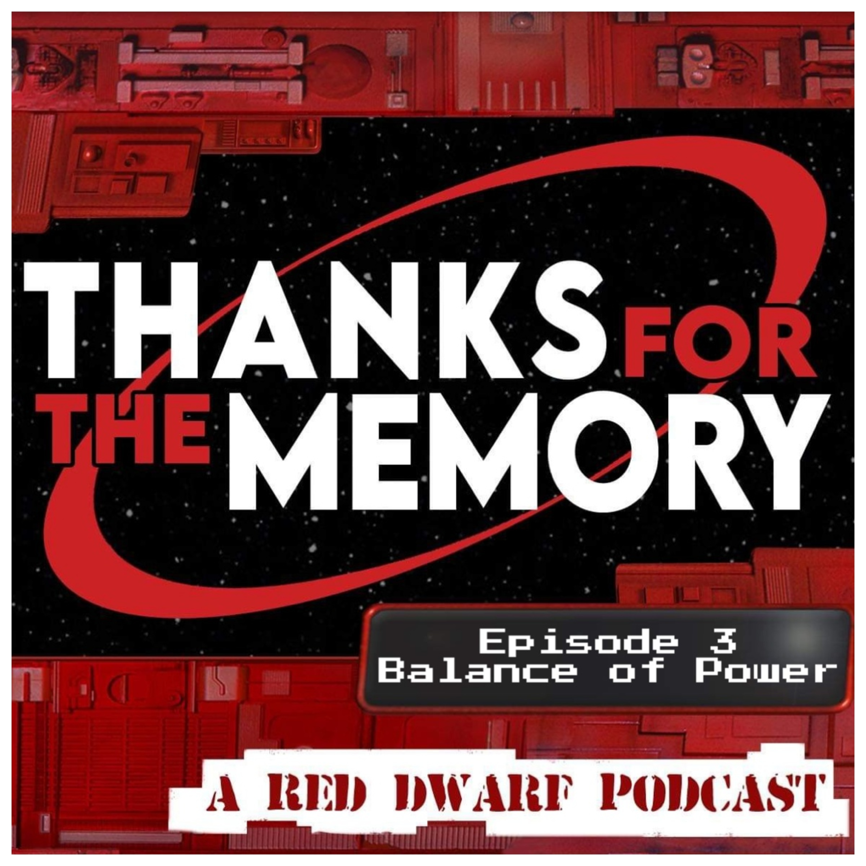 Thanks For The Memory : A Red Dwarf Podcast