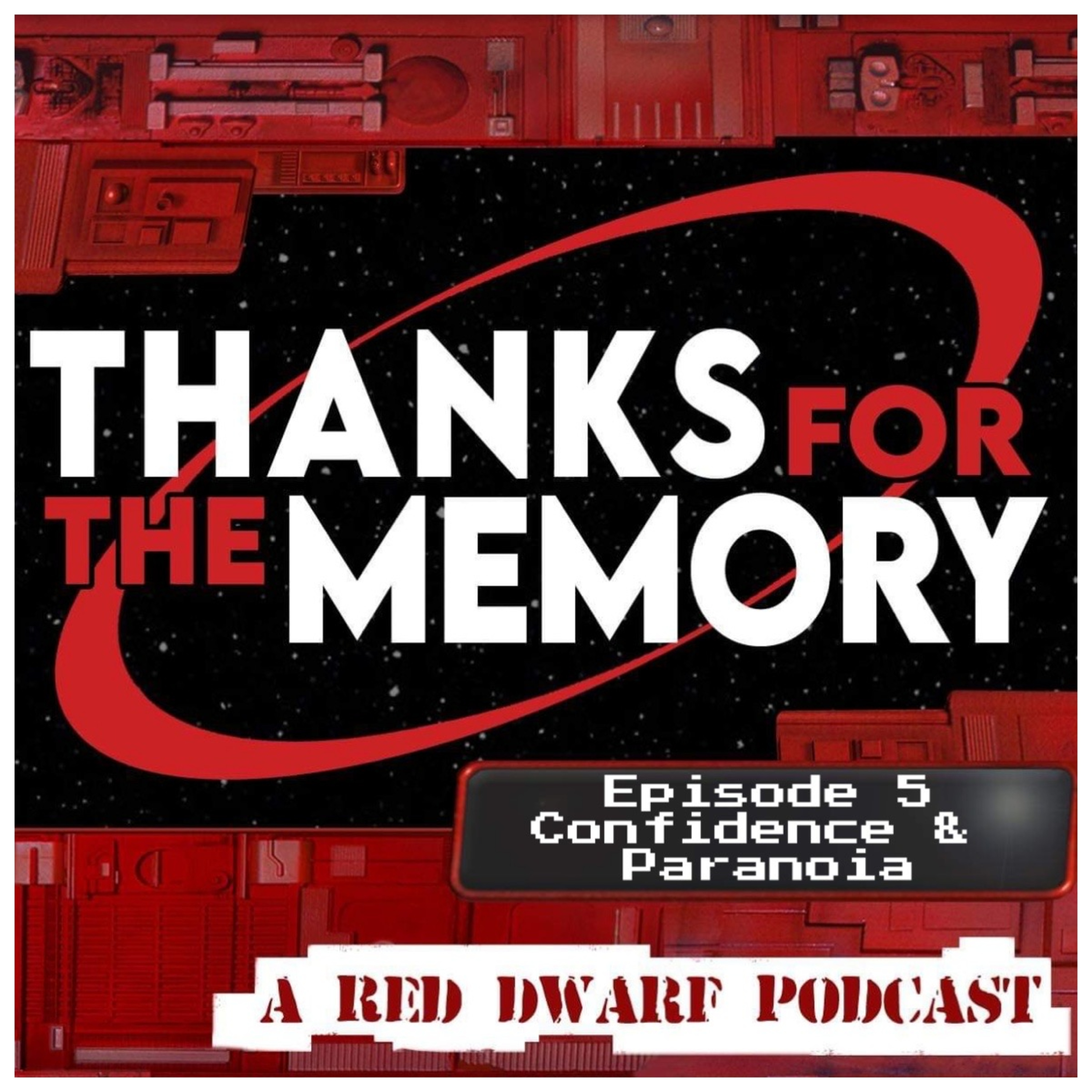 Thanks For The Memory : A Red Dwarf Podcast