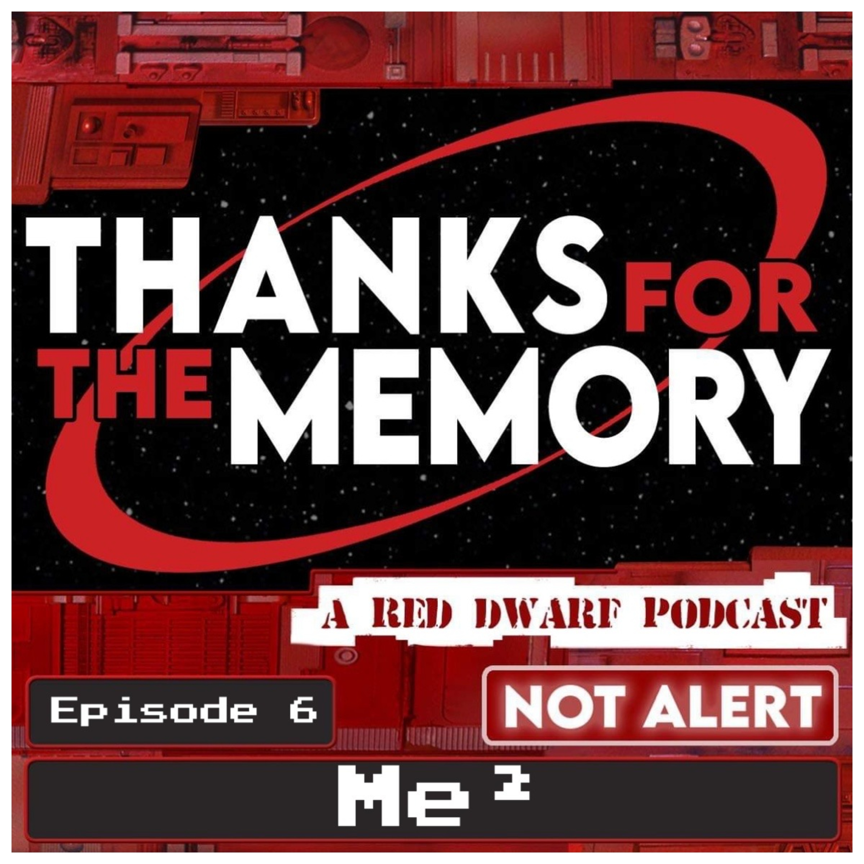 Thanks For The Memory : A Red Dwarf Podcast