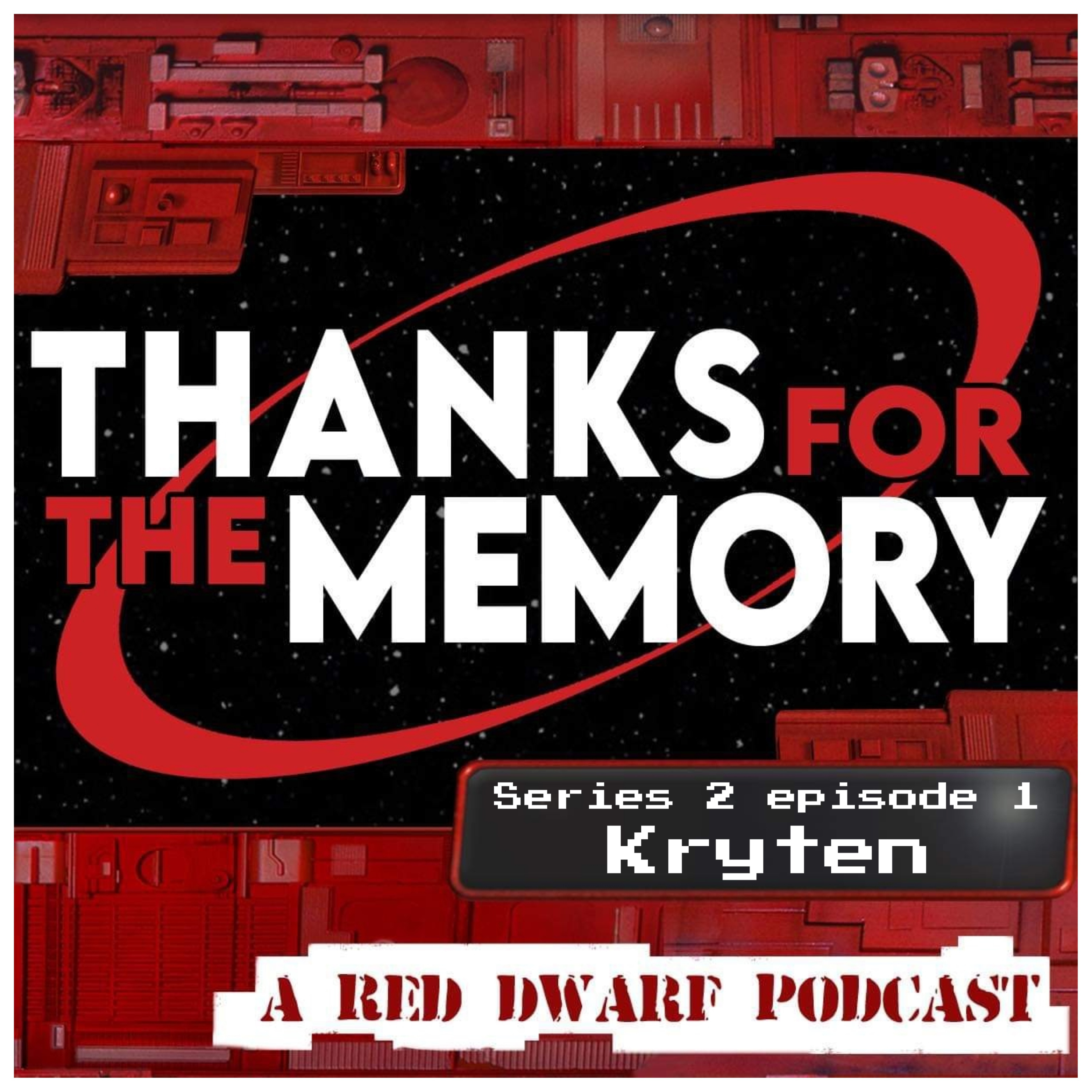Thanks For The Memory : A Red Dwarf Podcast