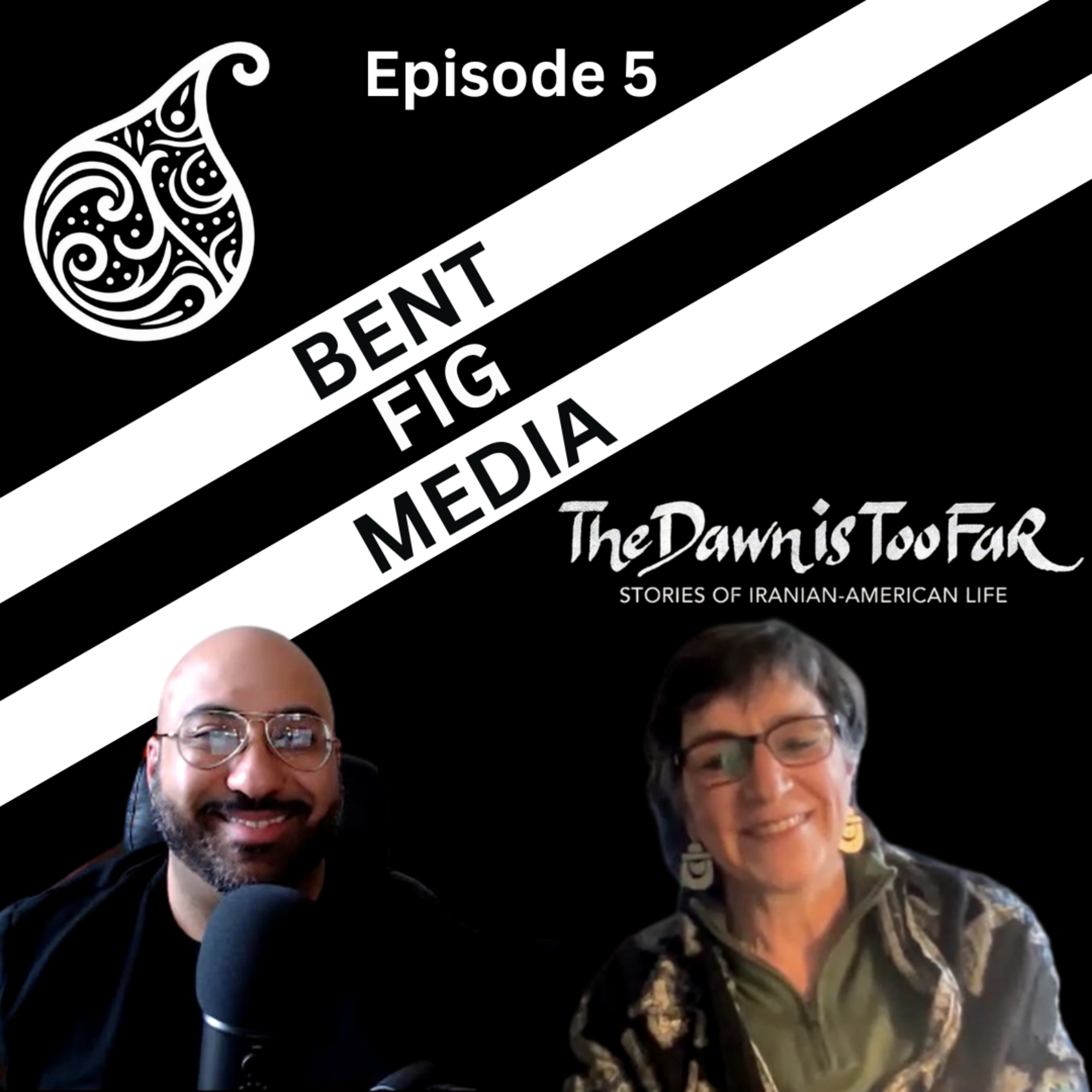 Ep 5: The Dawn Is Too Far w/ Dr. Persis Karim - Bent Fig Media episode artwork