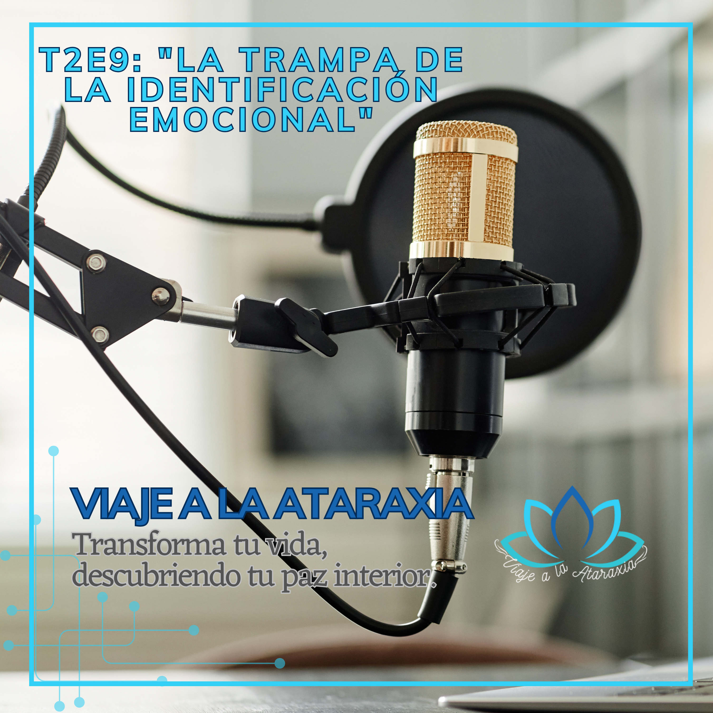 T2E9: "La trampa de la identificación emocional" episode artwork