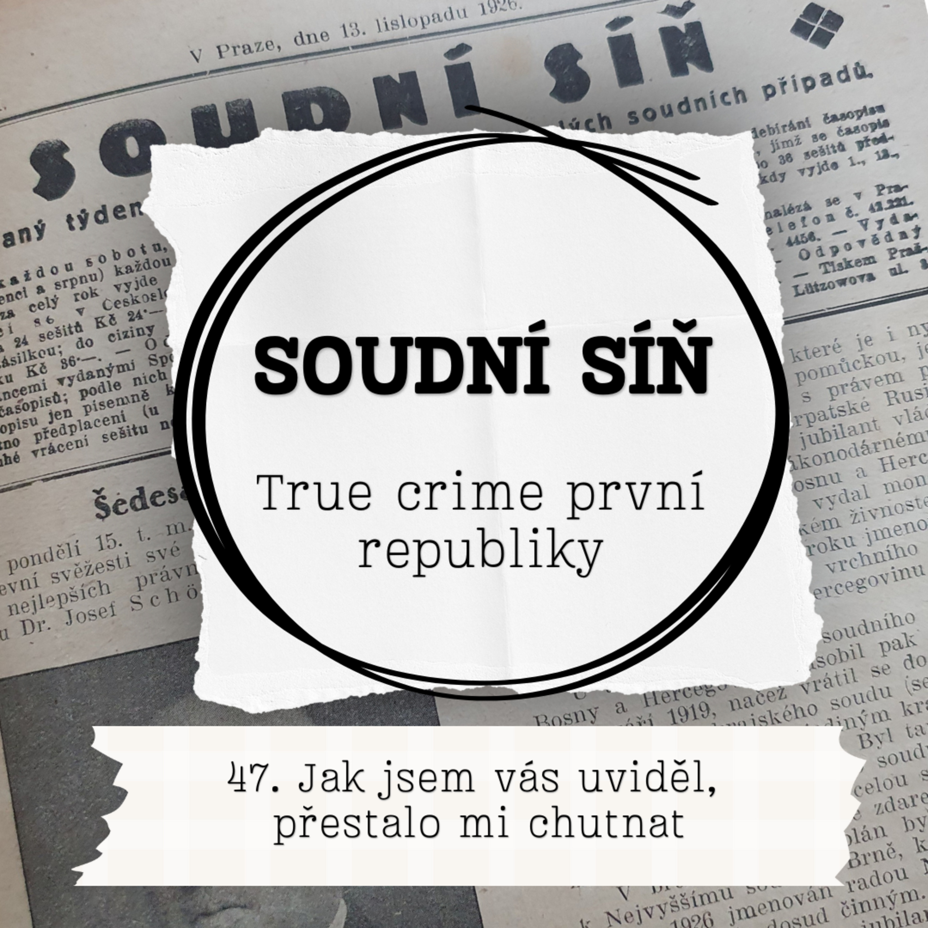 47. Jak jsem vás uviděl, přestalo mi chutnat