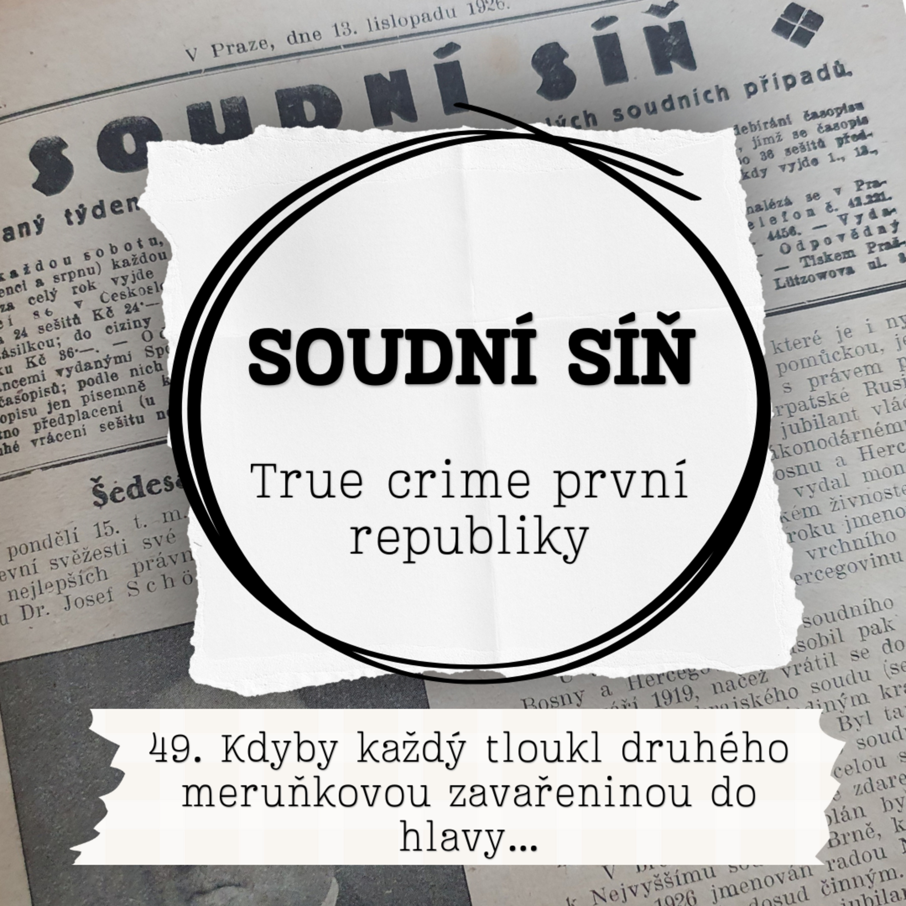 49. Kdyby každý tloukl druhého meruňkovou zavařeninou do hlavy…