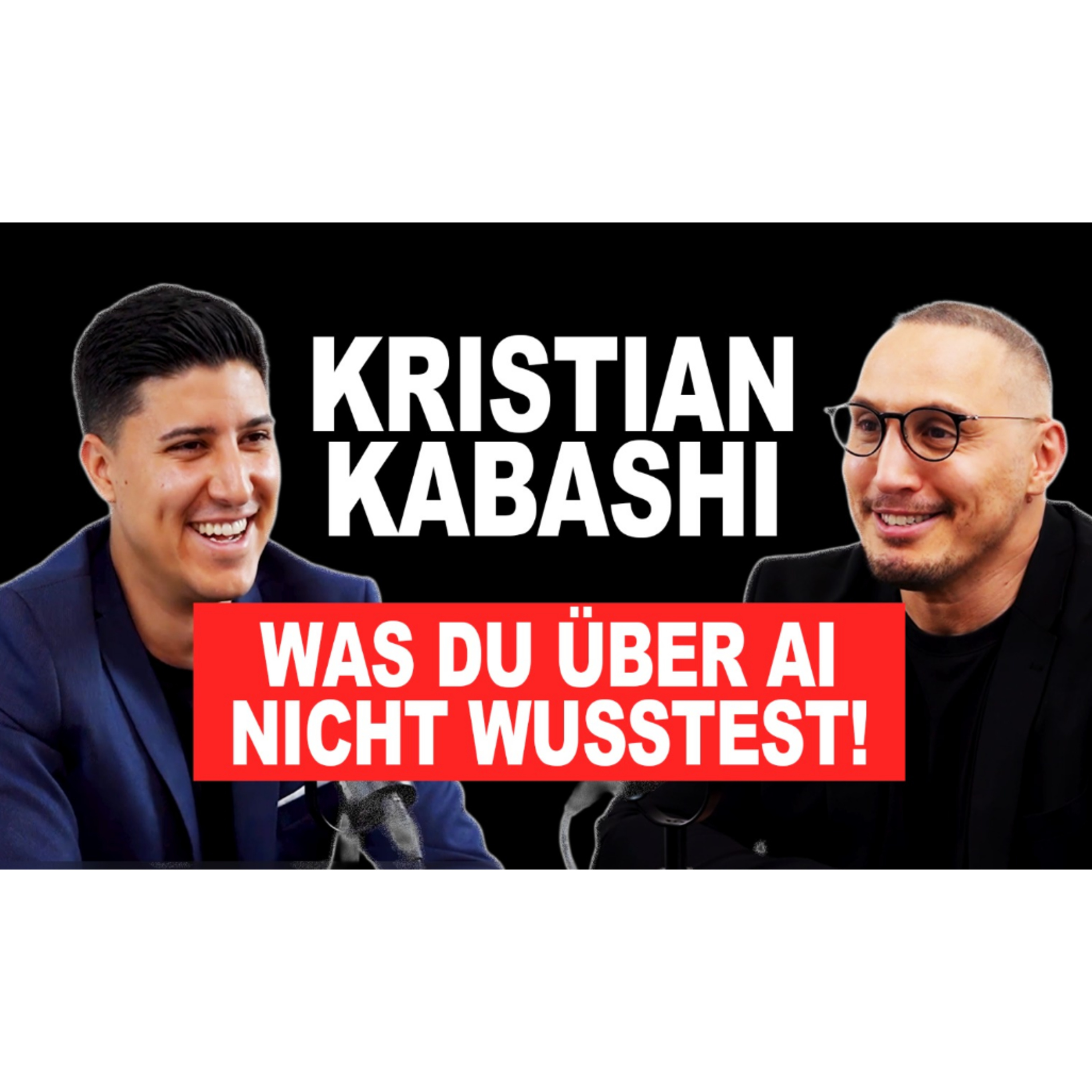 A.I ist nicht aufzuhalten Kristian Kabashi über die Zukunft der Arbeit & die Macht der Technologie. episode artwork