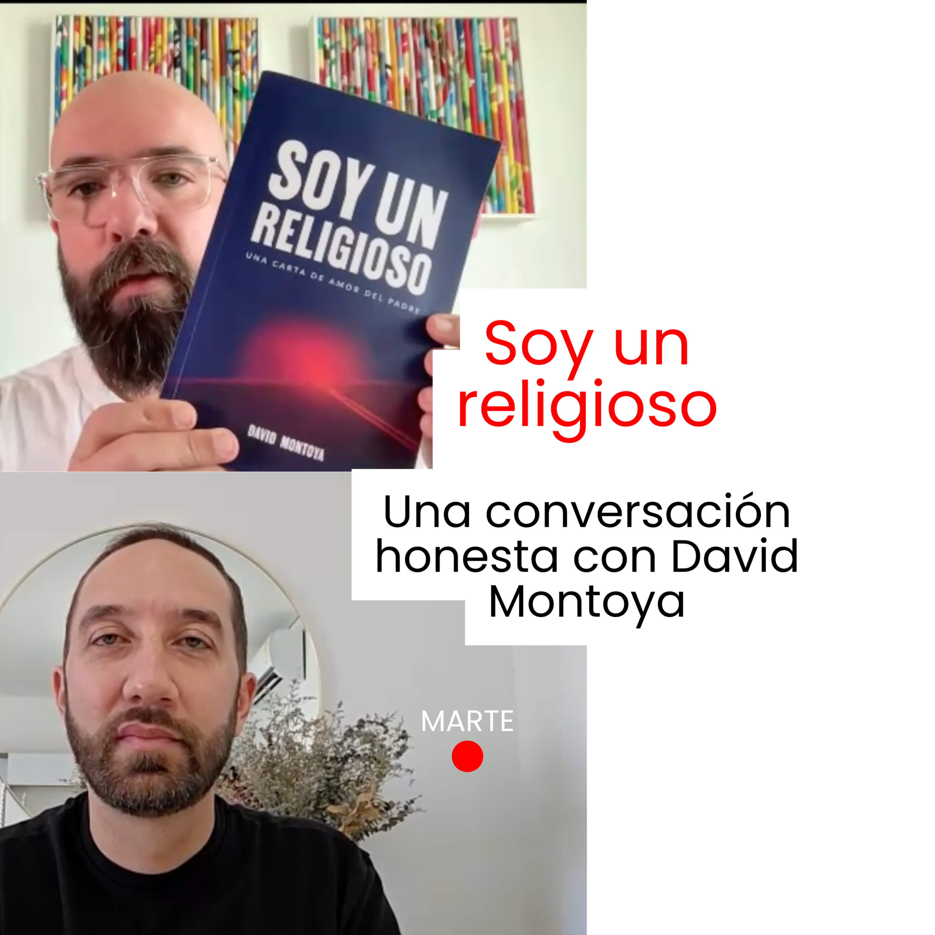 Soy un religioso | Un conversación honesta con David Montoya