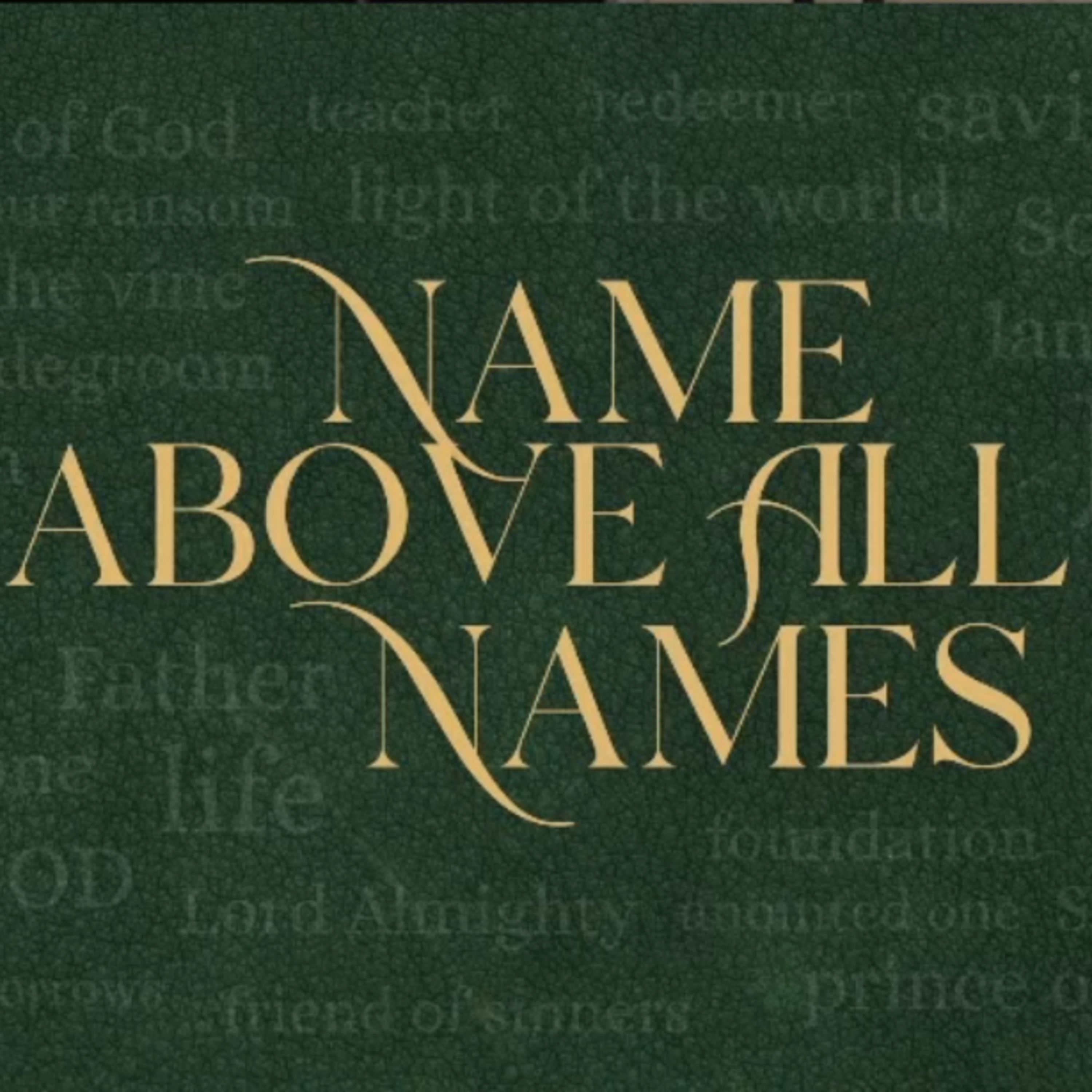 Name Above All Names "Jesus" | Advent Series Part 1 episode artwork