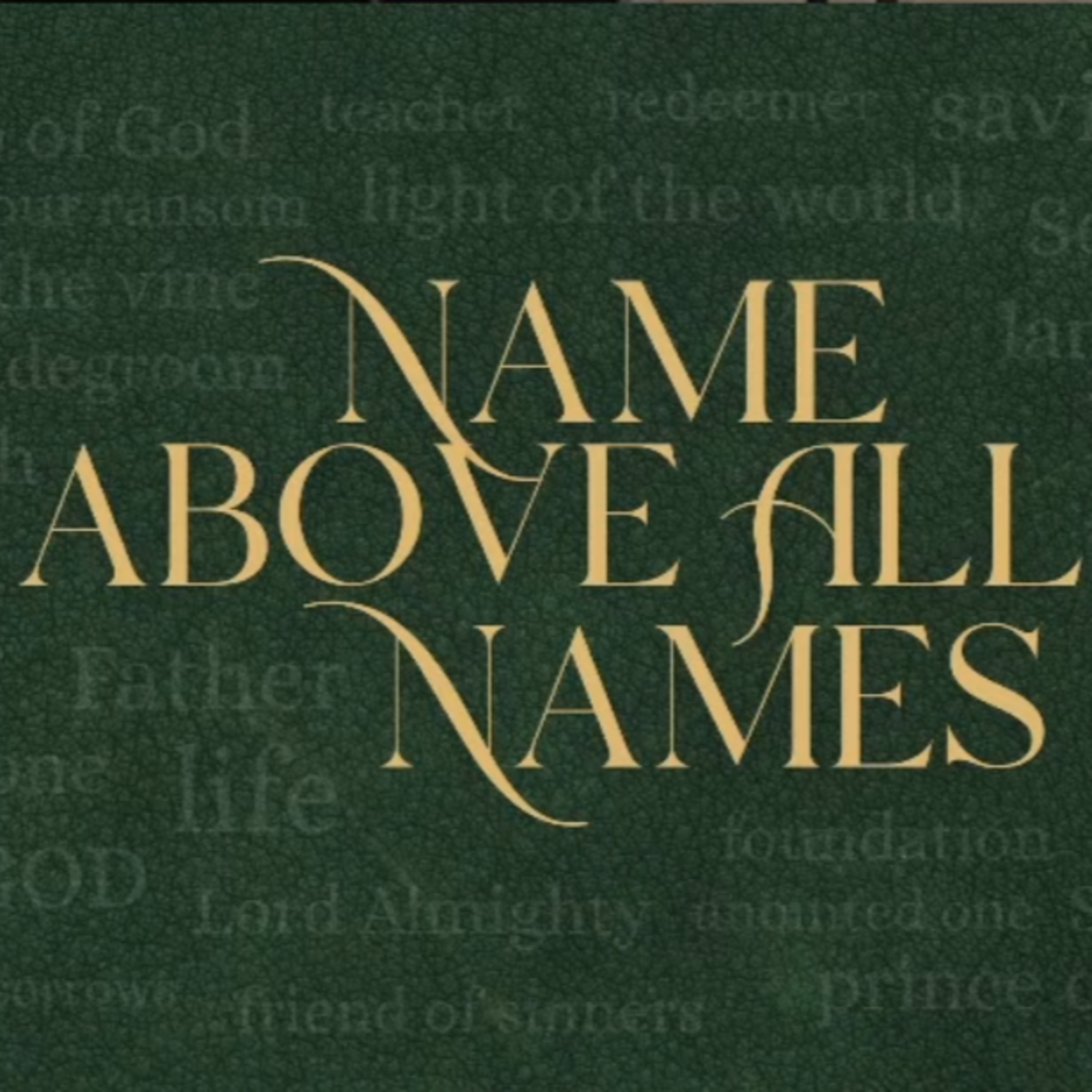 Name Above All Names "Son Of David" | Advent Series Part 2 episode artwork