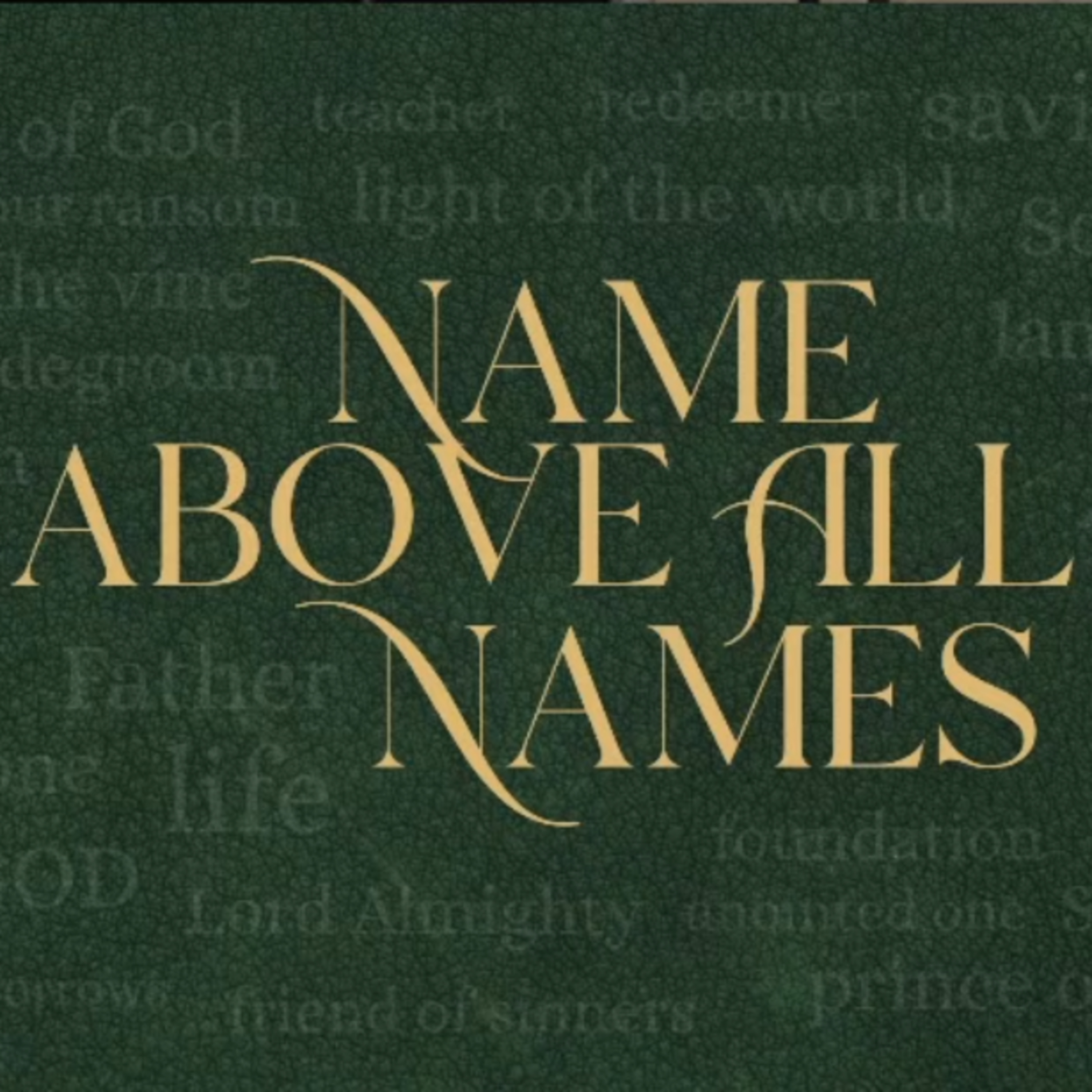 Name Above All Names "Immanuel" | Advent Series Part 5 (Christmas Eve) episode artwork