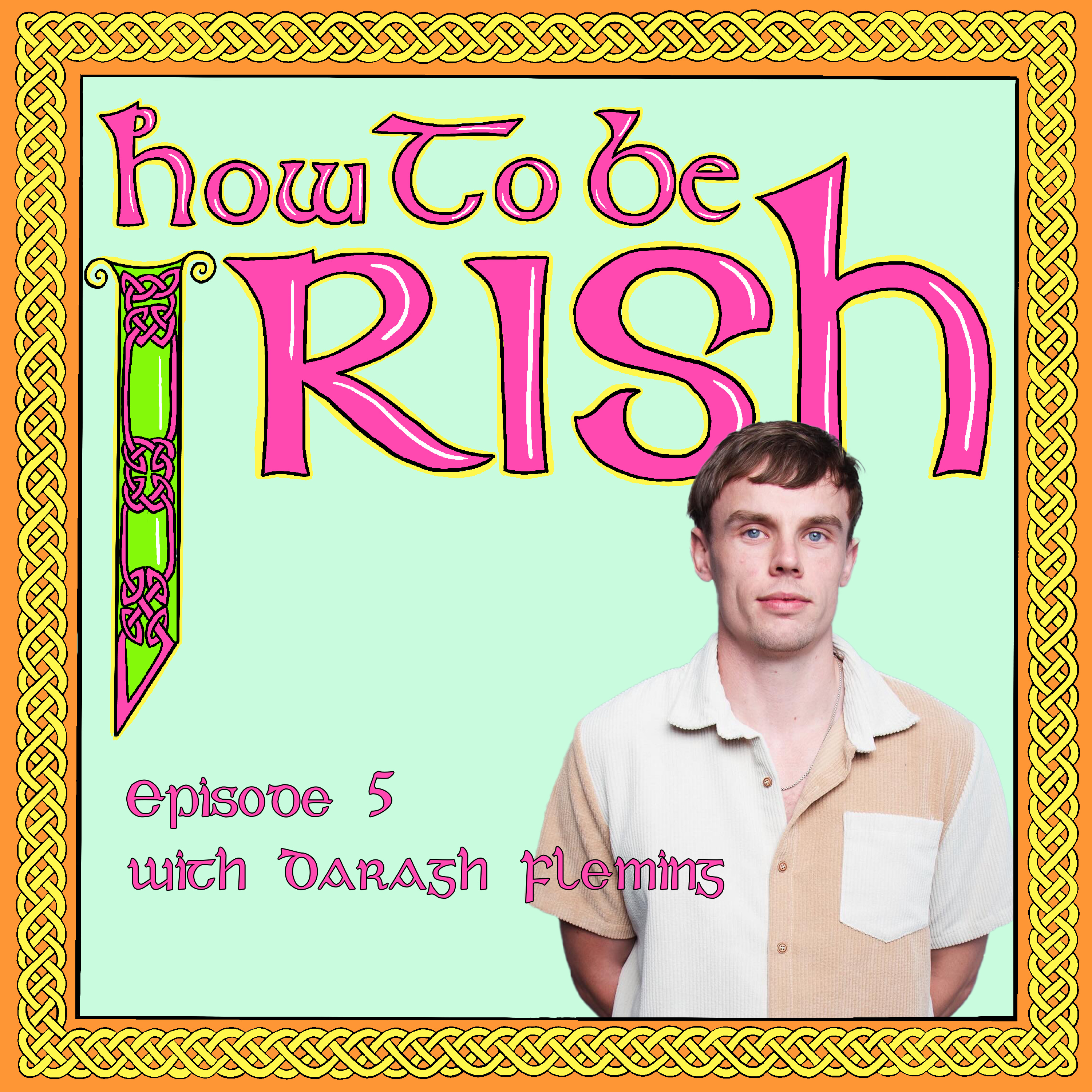 How to be Irish