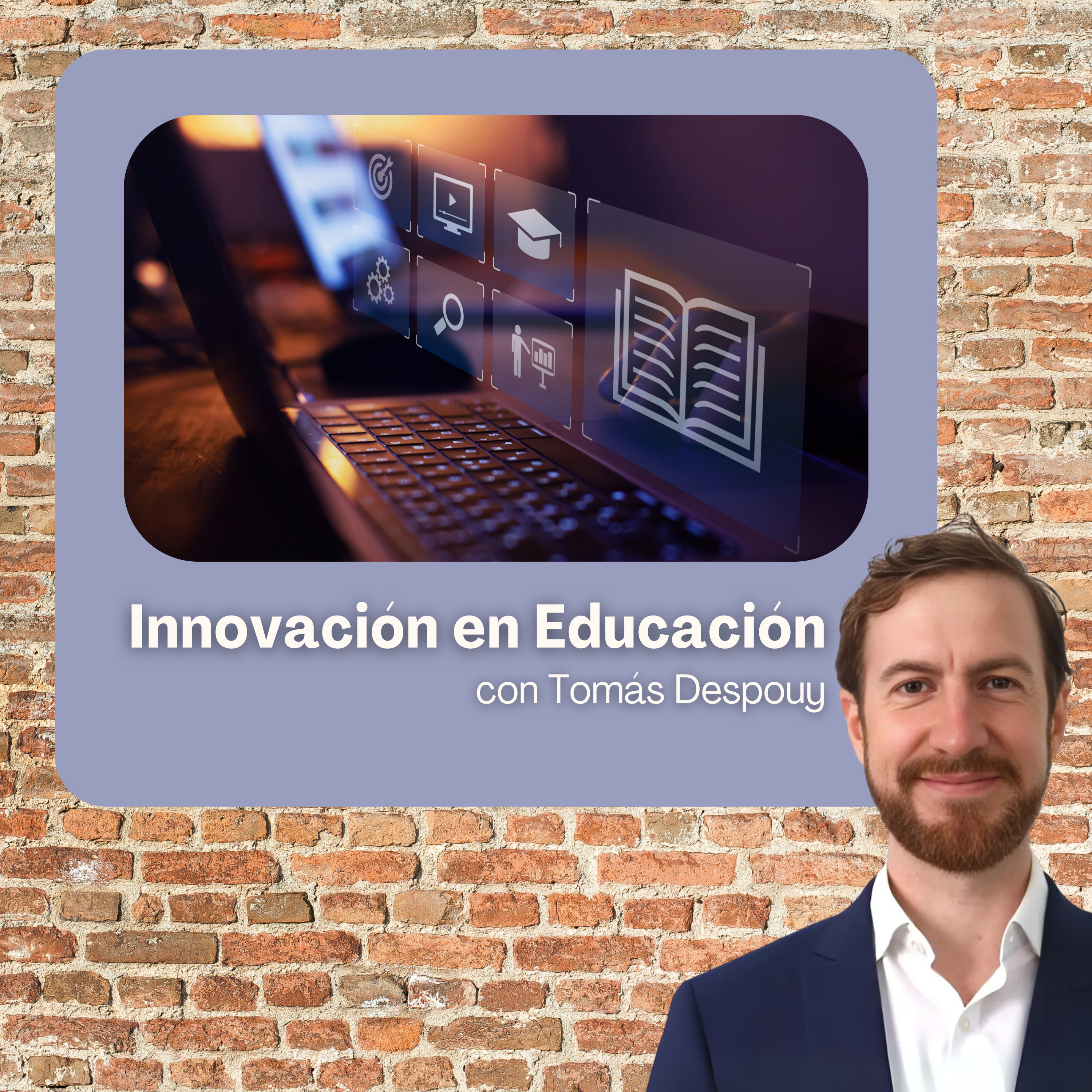 "Sin Emoción No Hay Aprendizaje" | Innovación en Educación con Tomás Despouy episode artwork