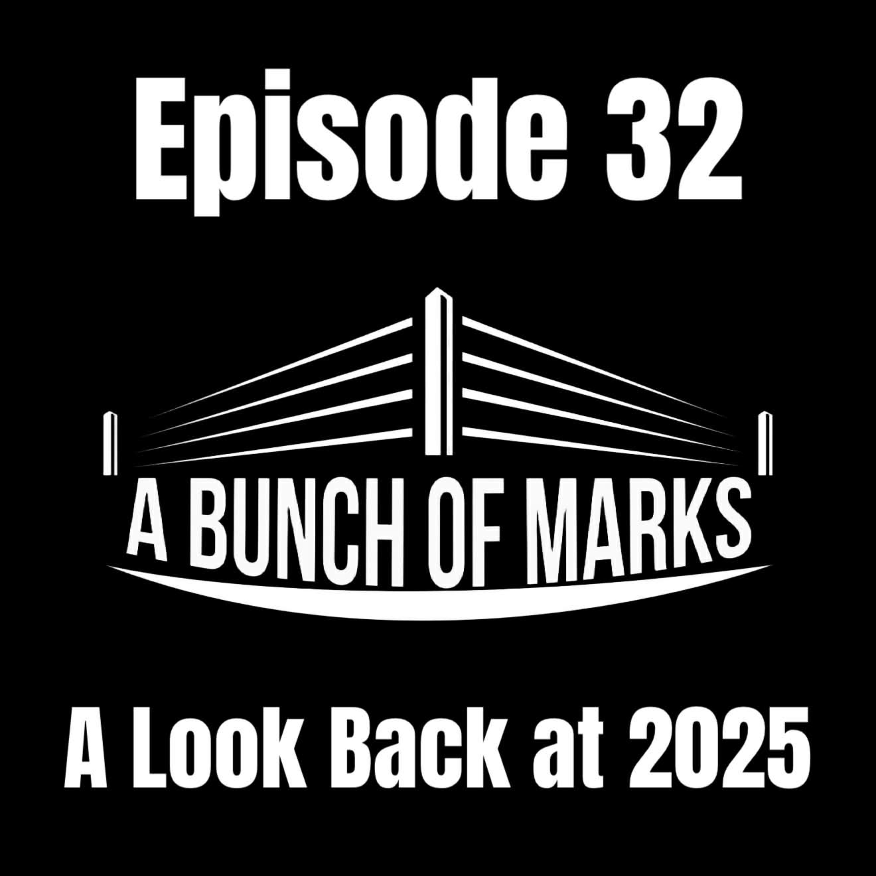 A Bunch of Marks Episode 32: A Look Back at 2025 episode artwork