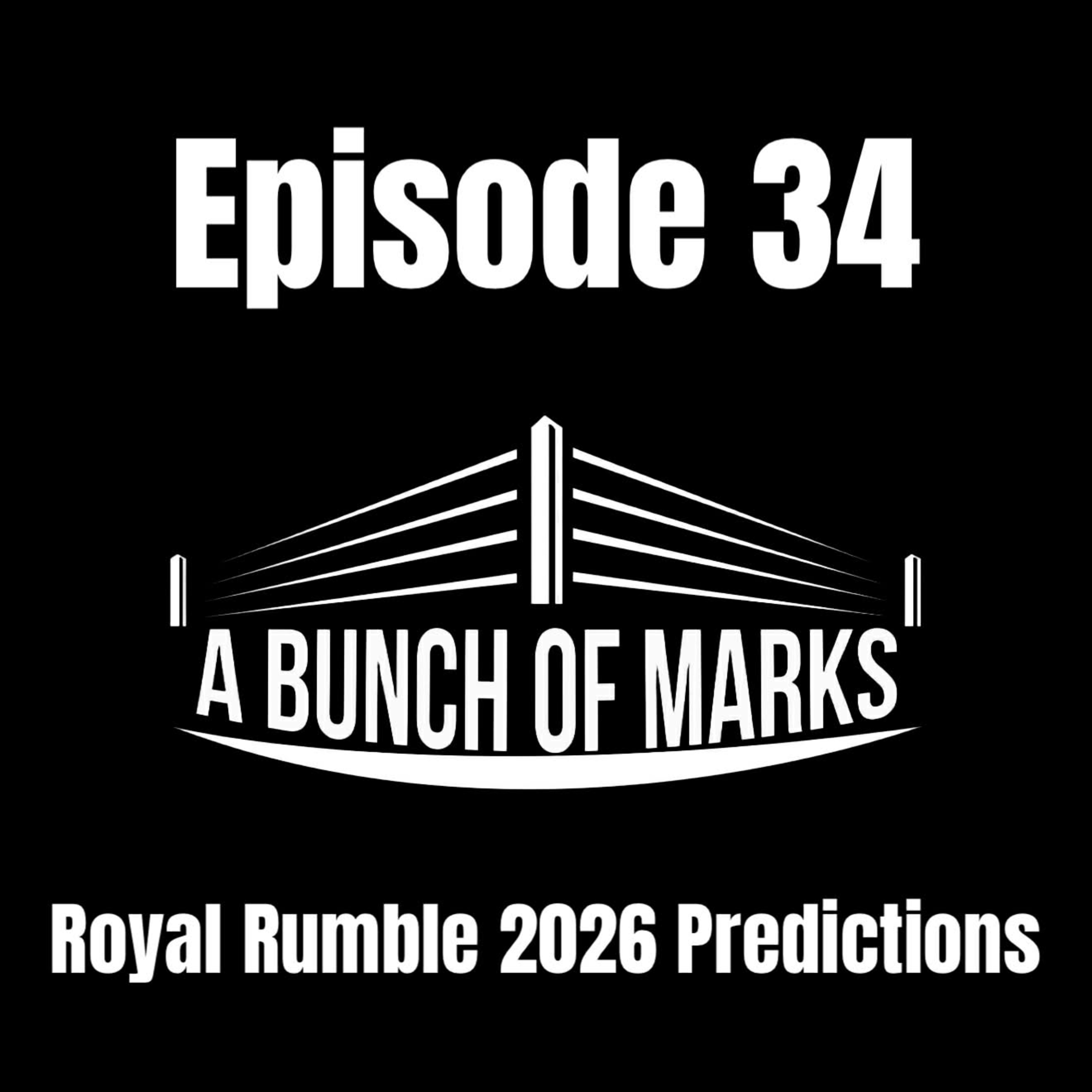 A Bunch of Marks Episode 34: Royal Rumble 2026 Predictions episode artwork