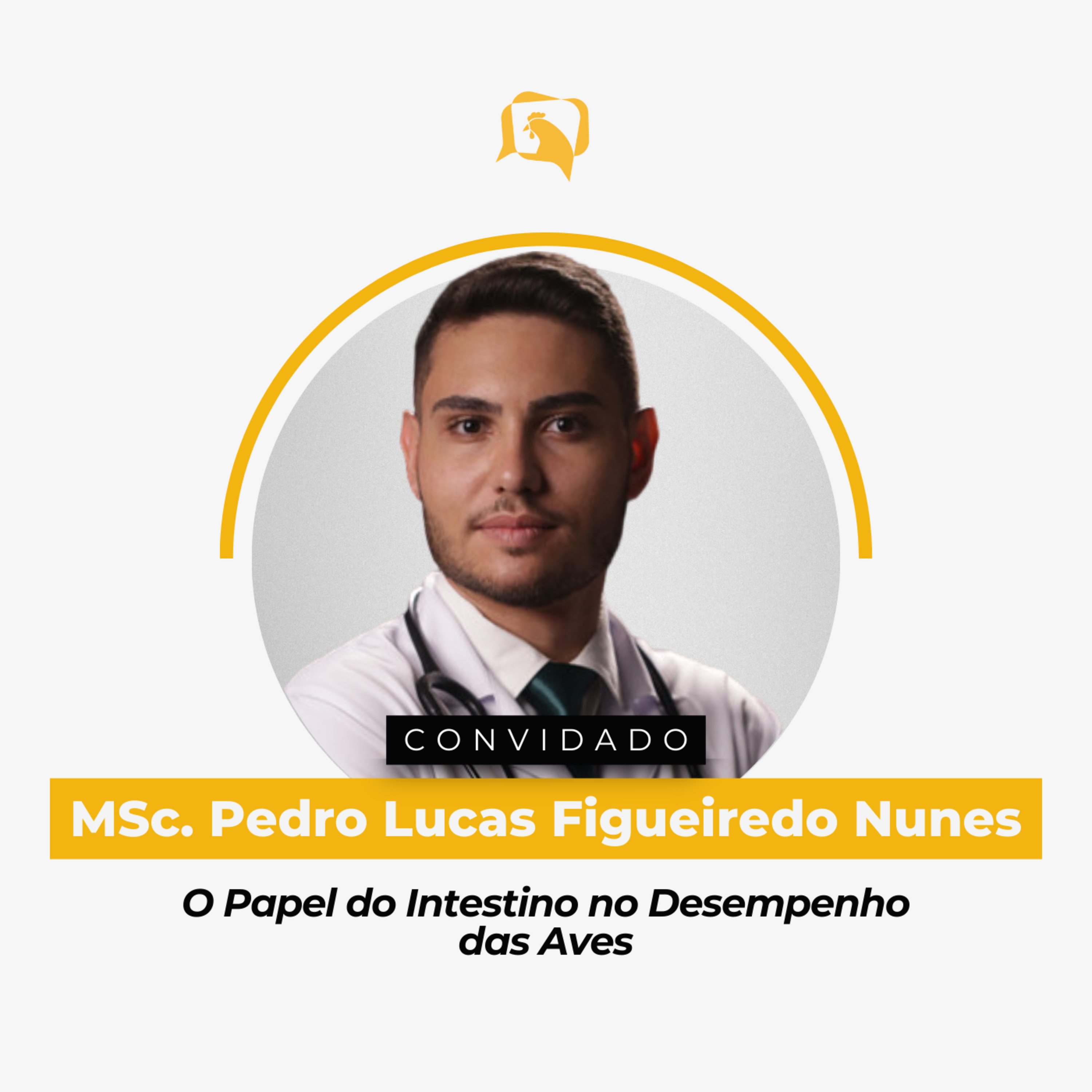 O PAPEL DO INTESTINO NO DESEMPENHO DAS AVES - MSc. Pedro Lucas Figueiredo Nunes | Ep. 144