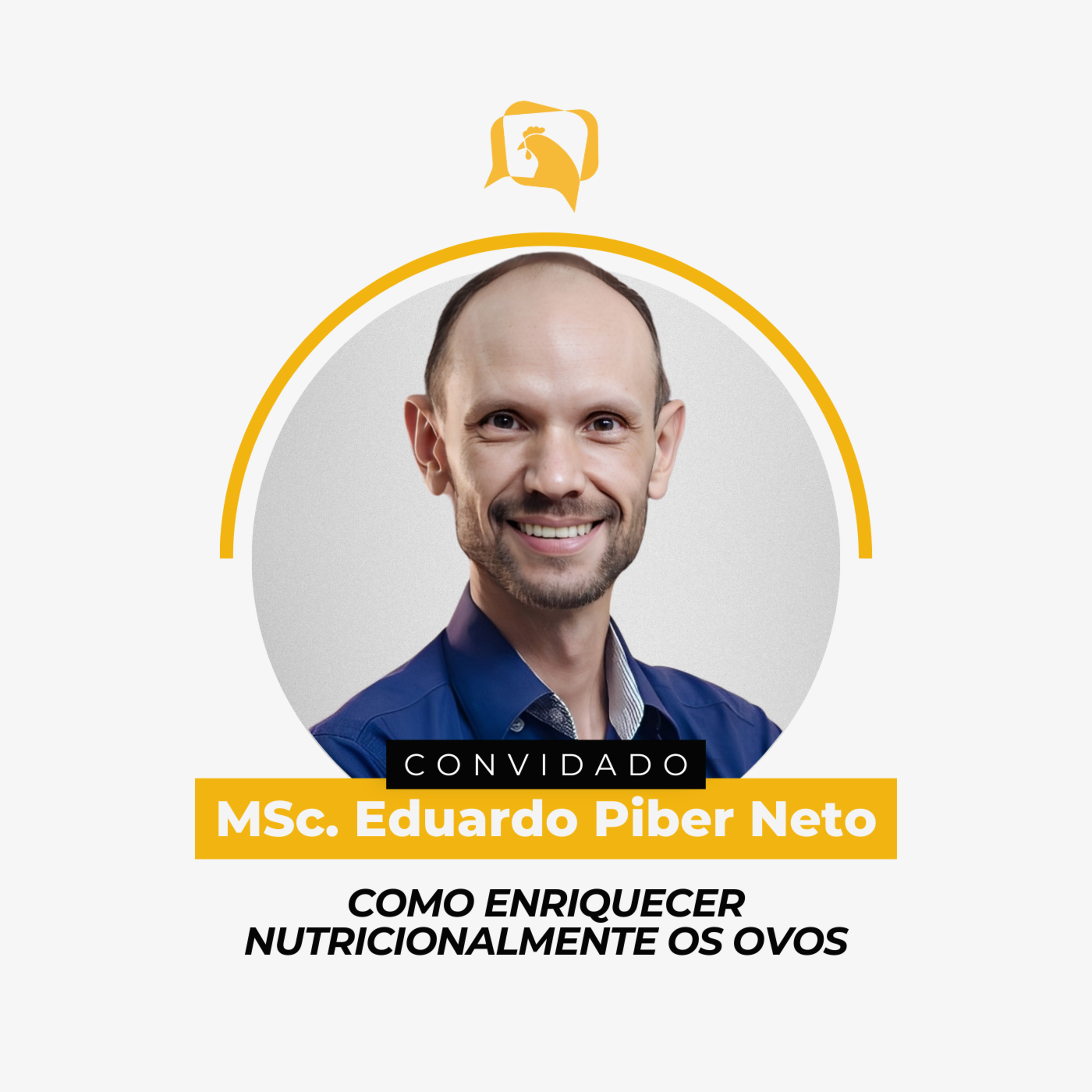 COMO ENRIQUECER NUTRICIONALMENTE OS OVOS - MSc. Eduardo Piber Neto | Ep. 146
