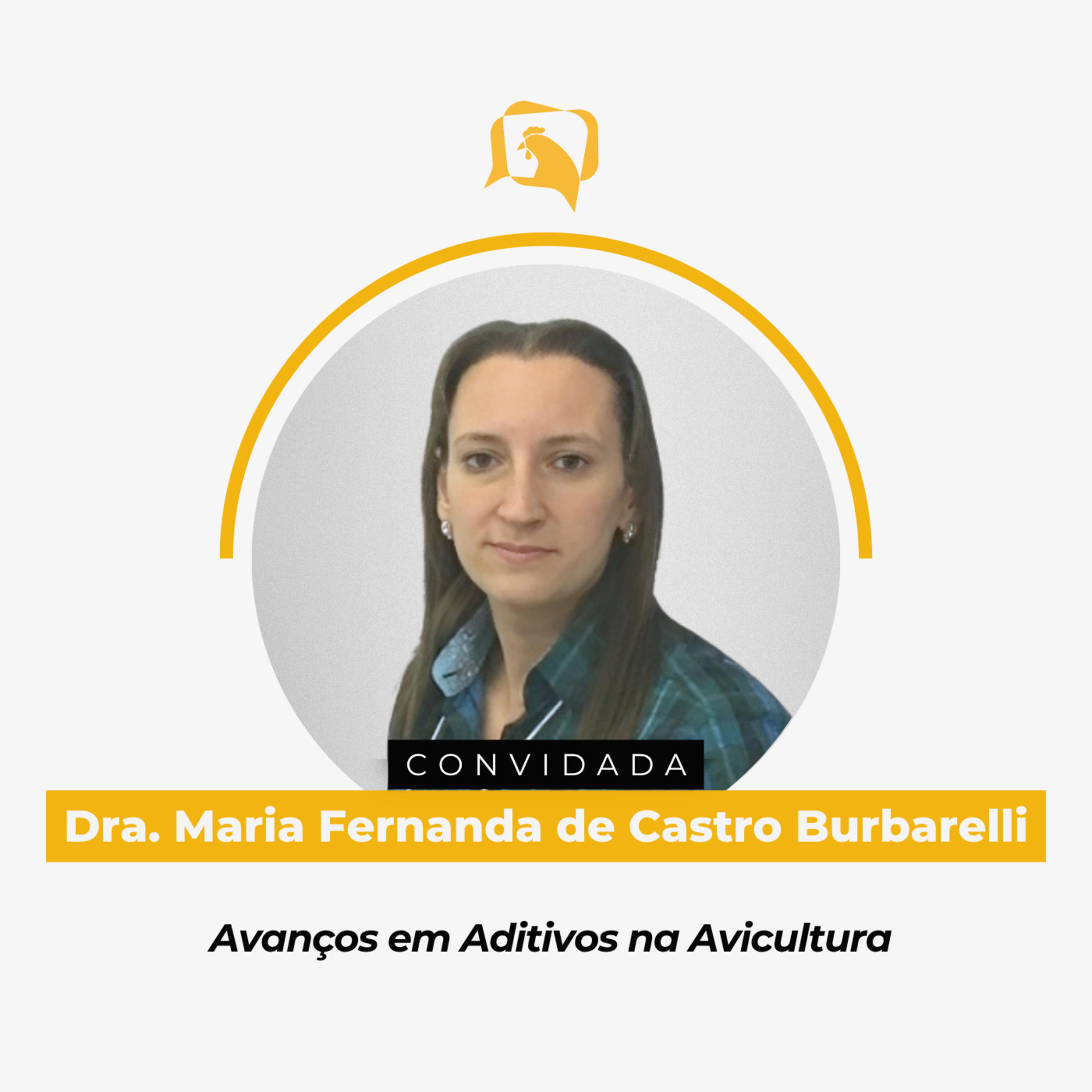 AVANÇOS EM ADITIVOS NA AVICULTURA - Dra. Maria Fernanda de Castro Burbarelli | Ep. 148