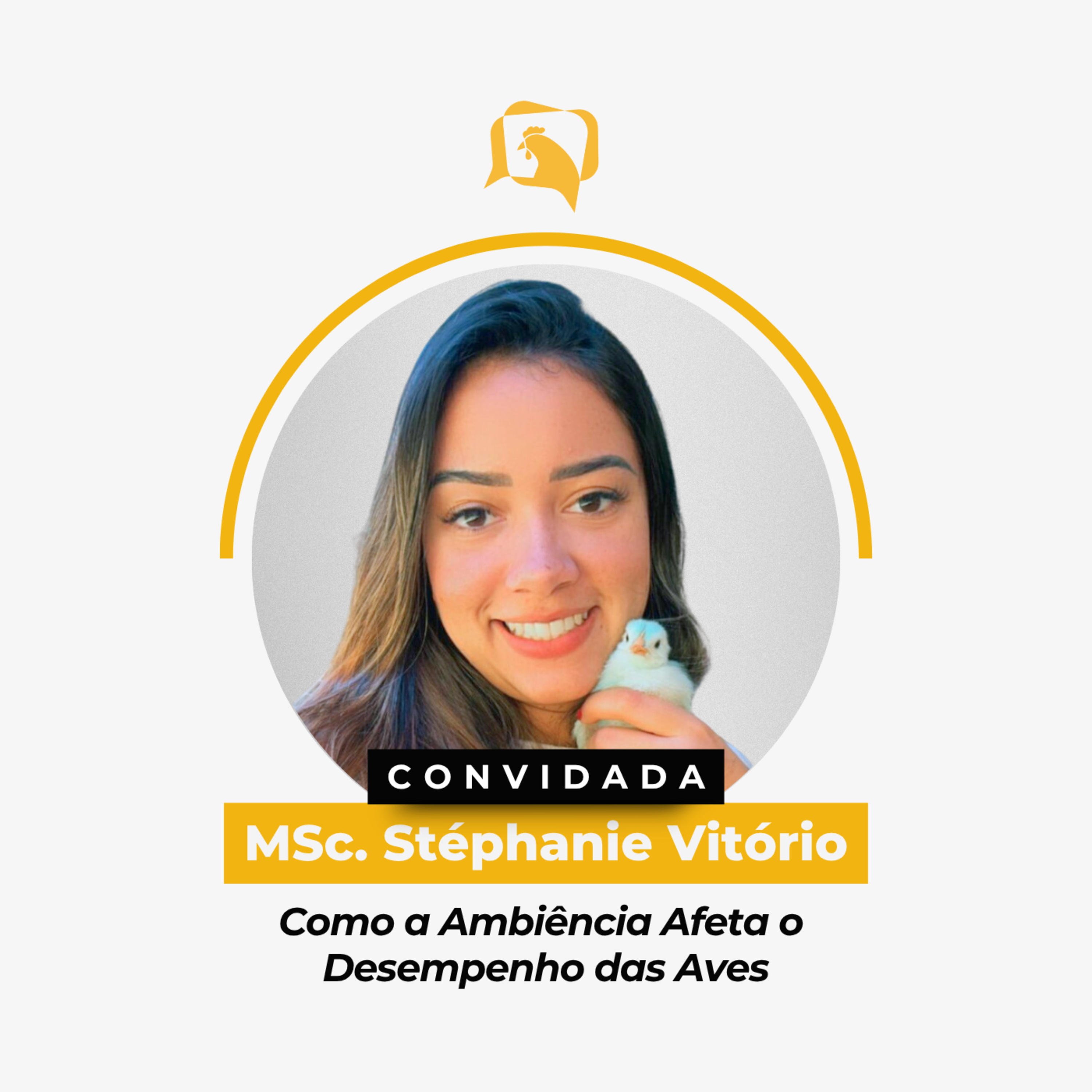 COMO A AMBIÊNCIA AFETA O DESEMPENHO DAS AVES - MSc. Stéphanie Vitório | Ep. 153