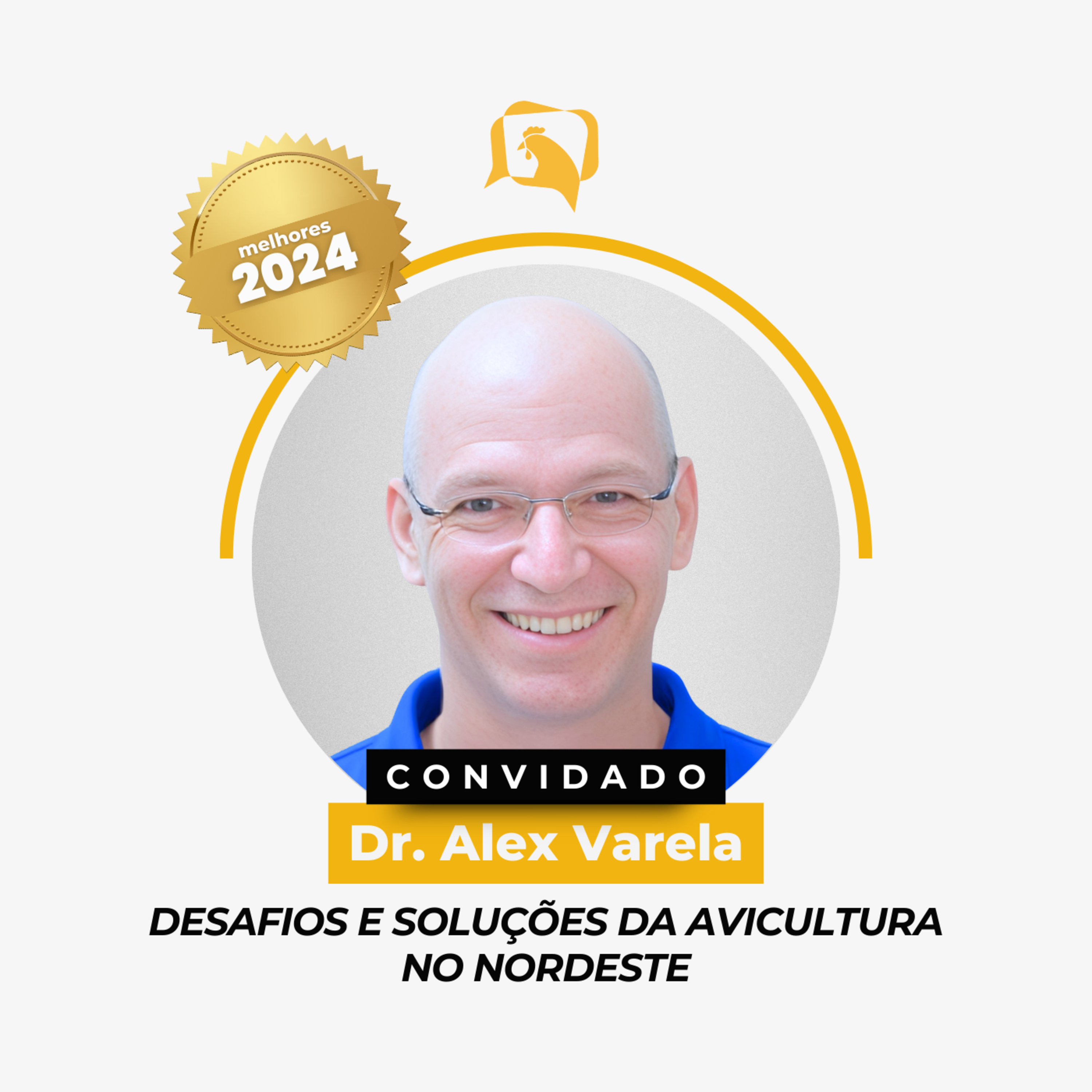 Melhores de 2024: DESAFIOS E SOLUÇÕES DA AVICULTURA NO NORDESTE - Dr. Alex Varela | Ep. 155
