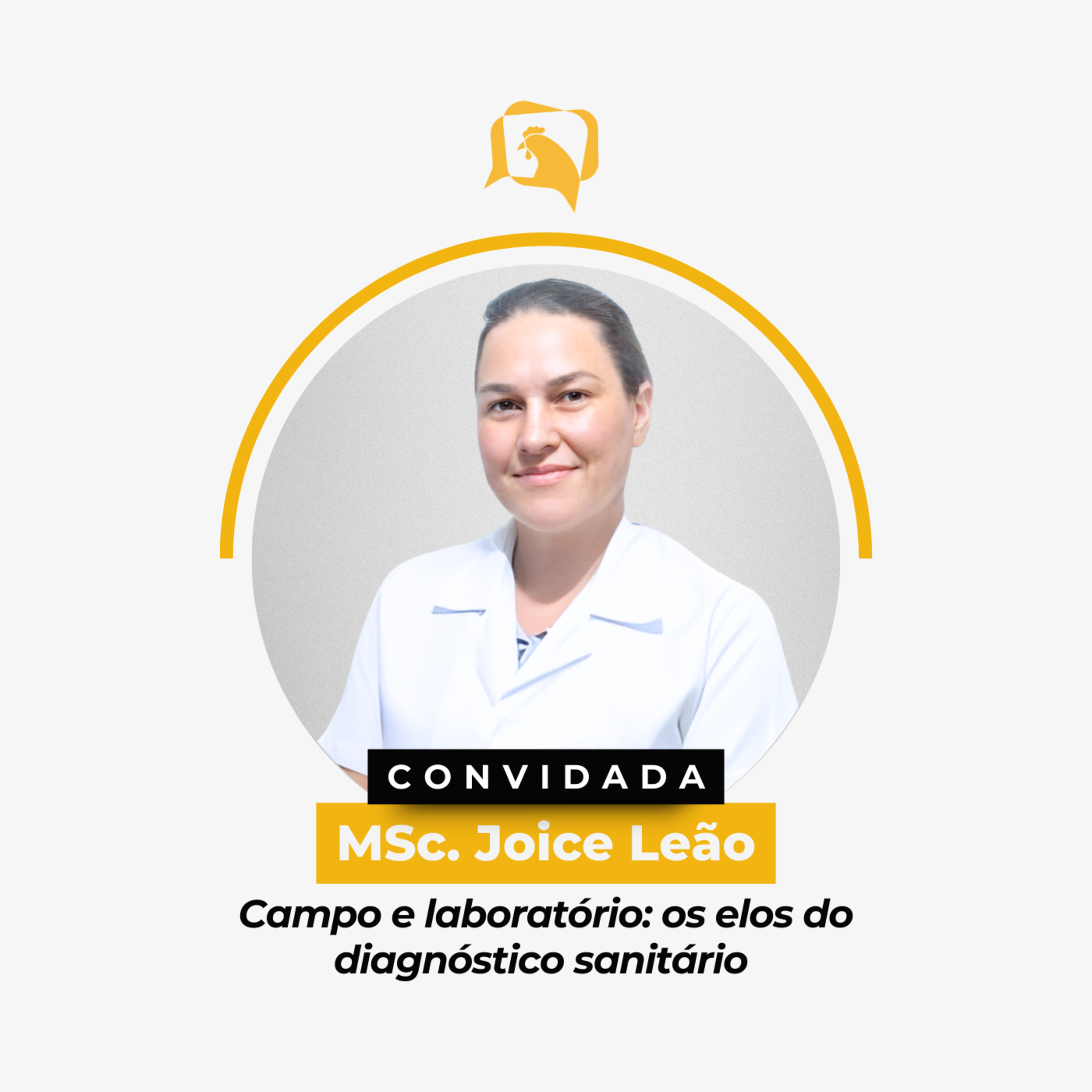 CAMPO E LABORATÓRIO - Os Elos do Diagnóstico Sanitário - MSc. Joice Leão | Ep. 158