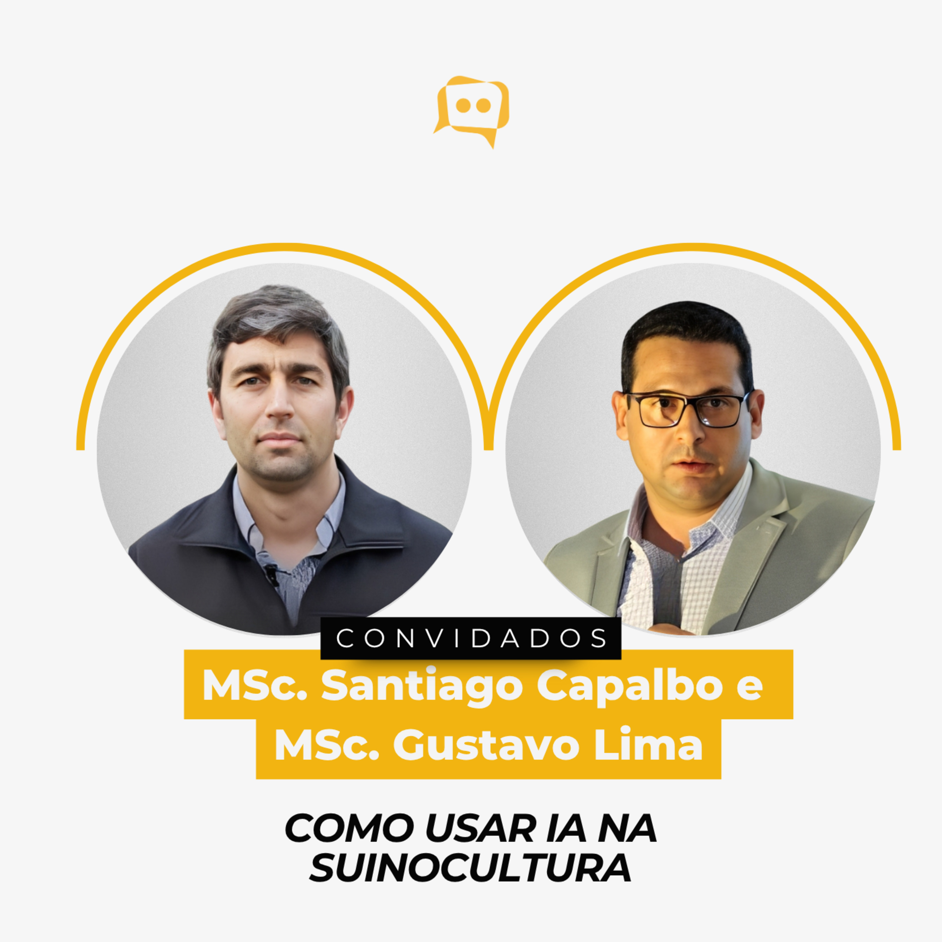 COMO USAR IA NA SUINOCULTURA - MSc. Santiago Capalbo e MSc. Gustavo Lima | Ep. 337