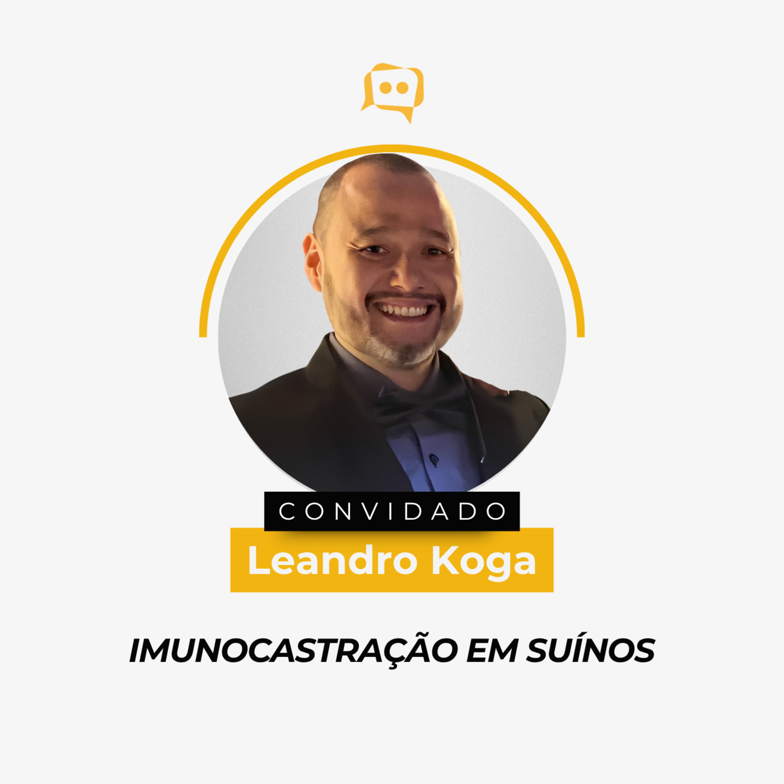 IMUNOCASTRAÇÃO EM SUÍNOS - Leandro Koga | Ep. 339