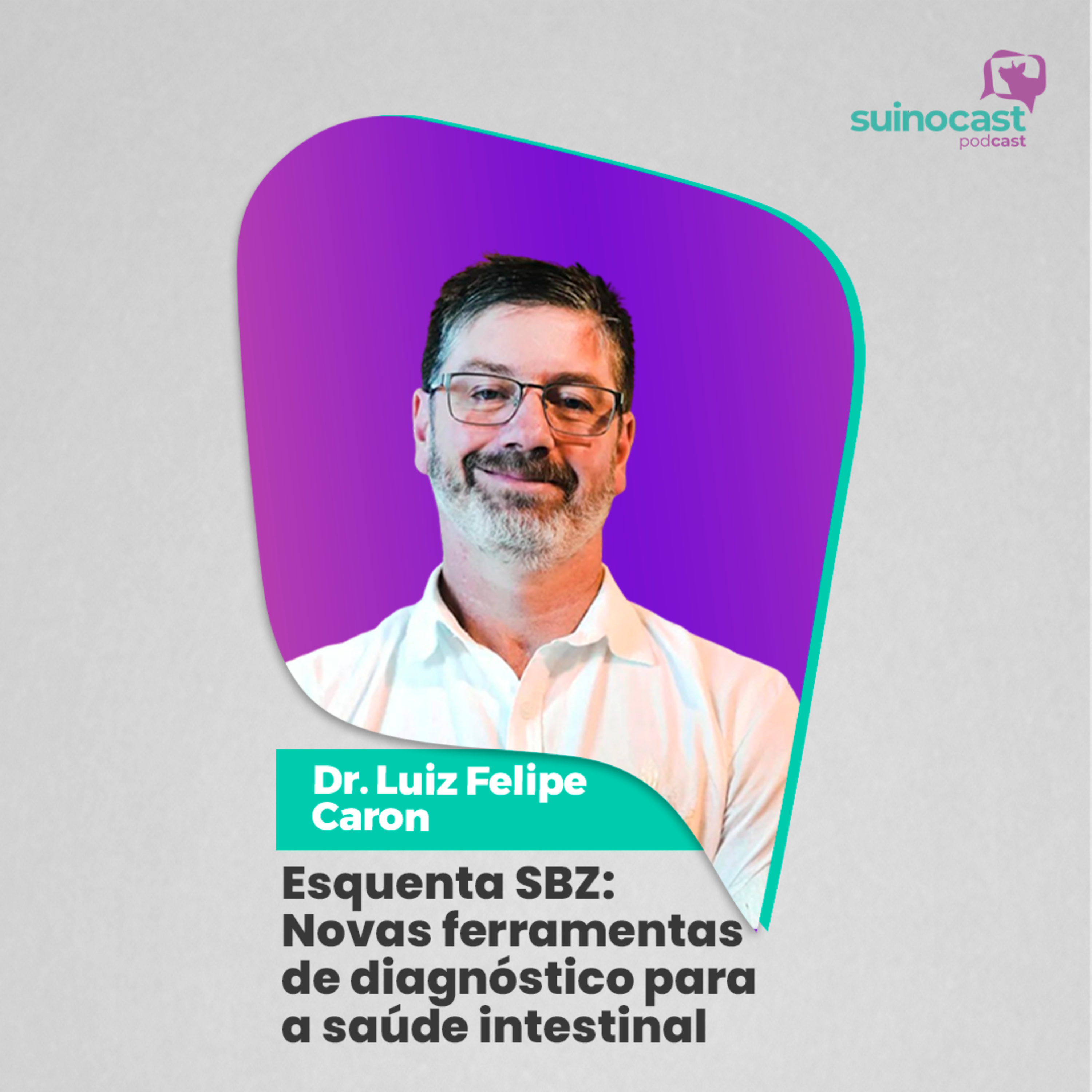 ESPECIAL SBZ: NOVAS FERRAMENTAS DE DIAGNÓSTICO PARA A SAÚDE INTESTINAL - Dr. Luiz Felipe Caron | Ep. 367