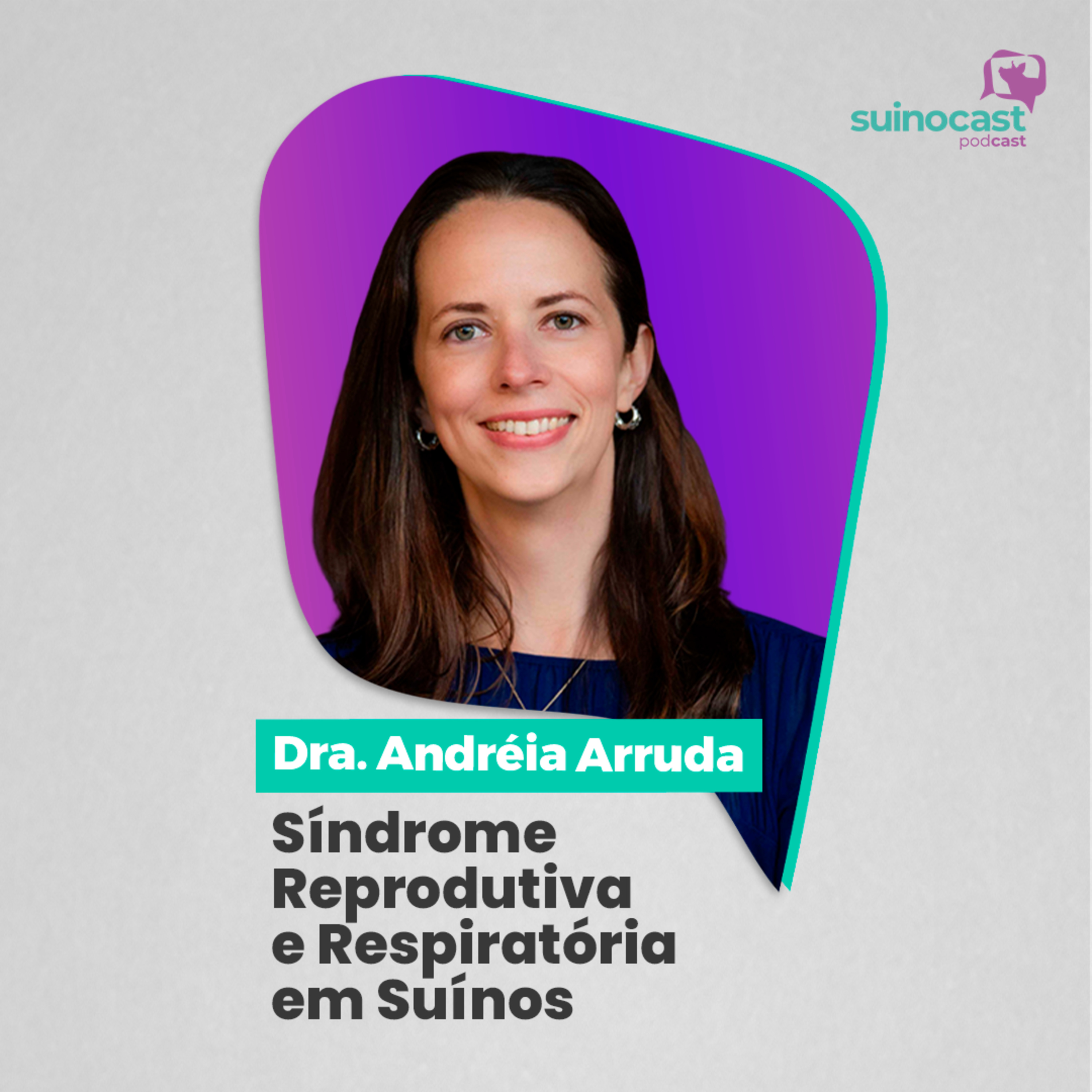 SÍNDROME REPRODUTIVA E RESPIRATÓRIA EM SUÍNOS - Dra. Andréia Arruda | Ep. 370