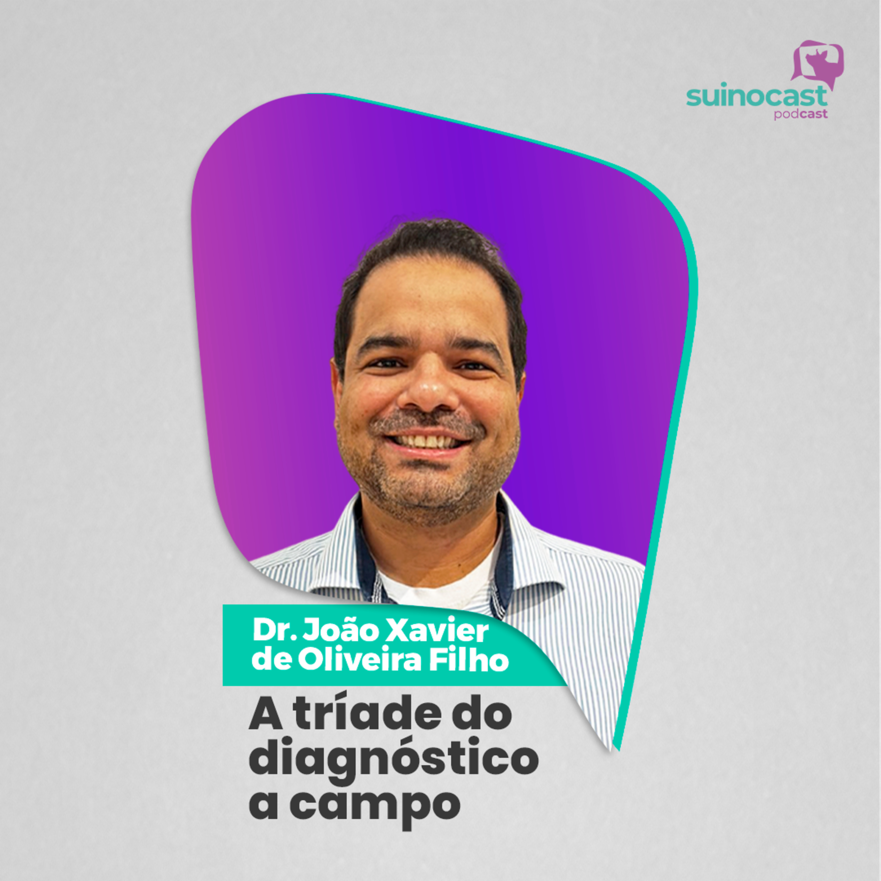 A TRÍADE DO DIAGNÓSTICO A CAMPO - Dr. João Xavier de Oliveira Filho | Ep. 375