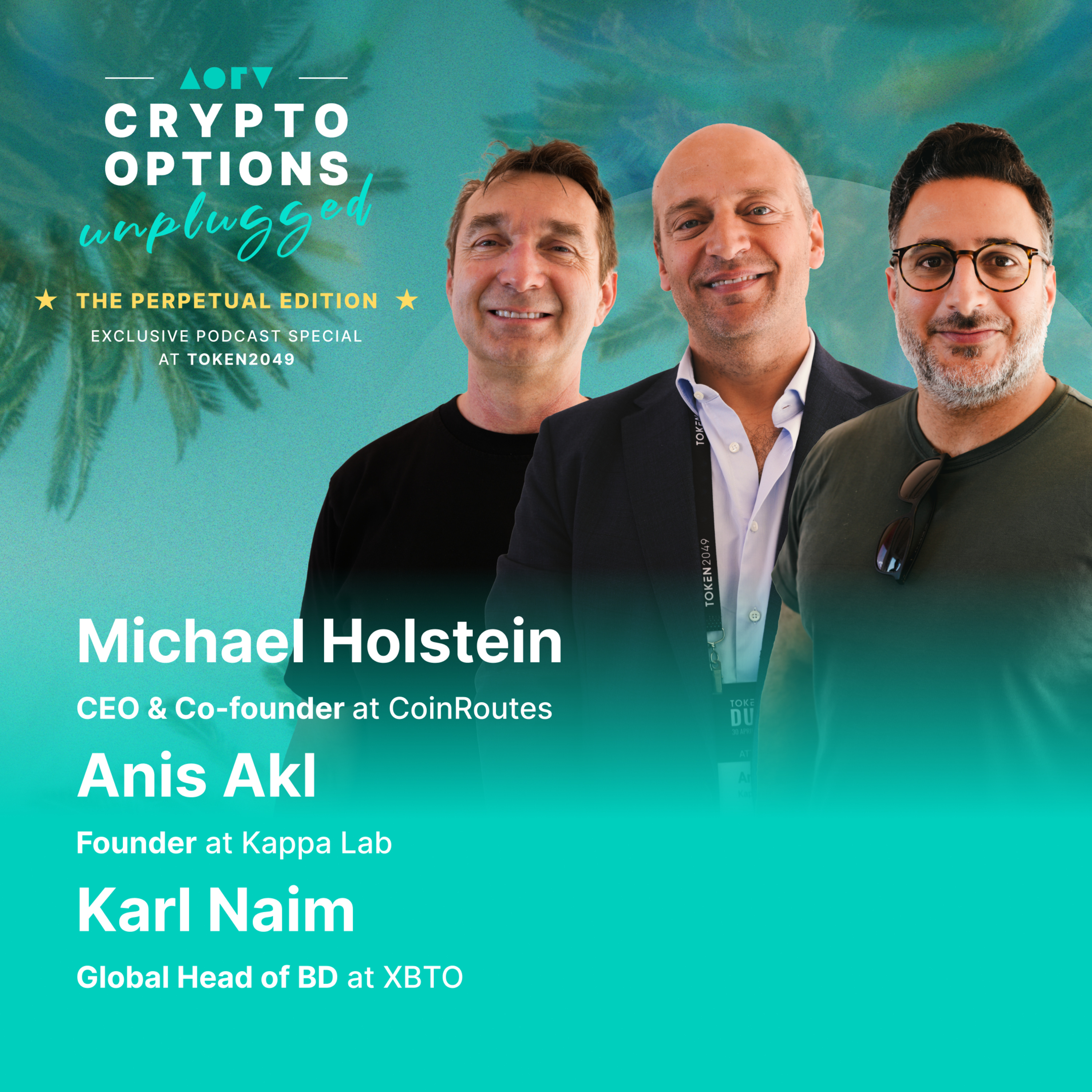 Michael Holstein, Anis Akl & Karl Naim Discuss Today’s Crypto Market Landscape episode artwork