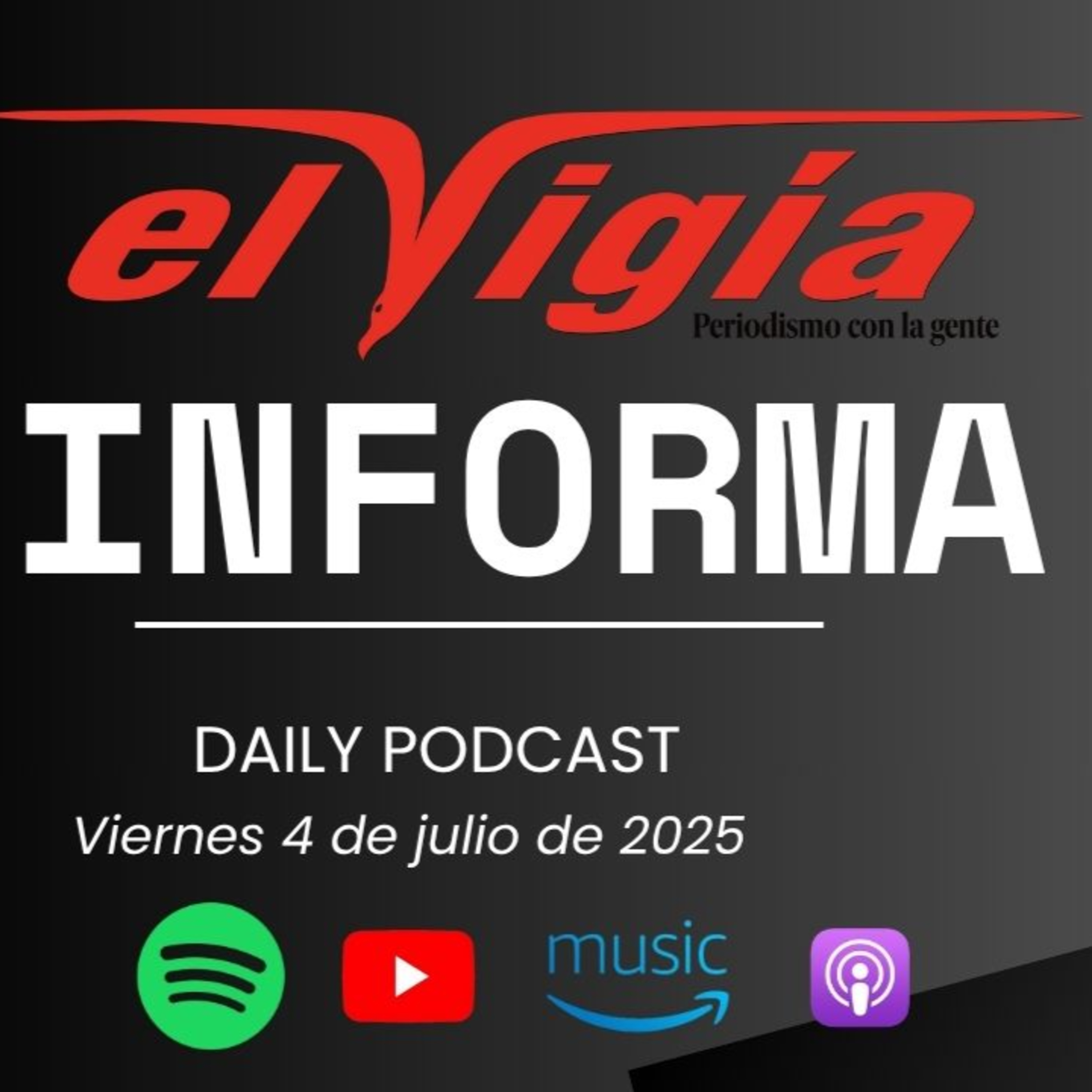 El Vigía Informa - Resumen diario #3 -Viernes 4 de julio de 2025 episode artwork