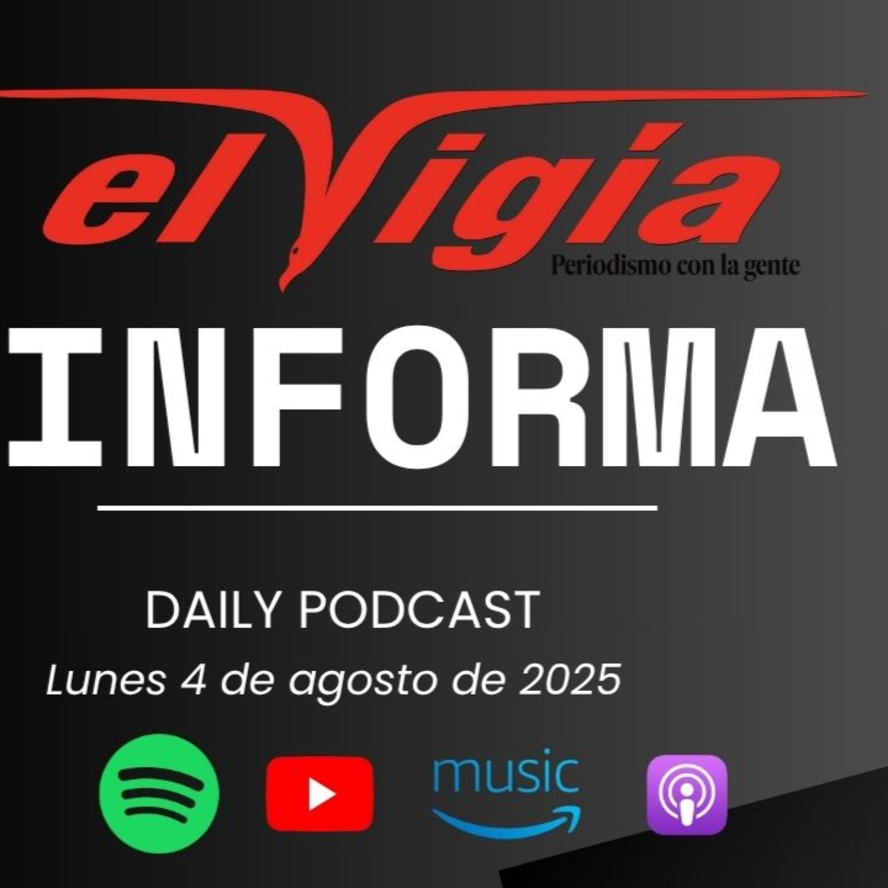 El Vigía Informa - Resumen diario #22 -Lunes 4 de agosto de 2025 episode artwork