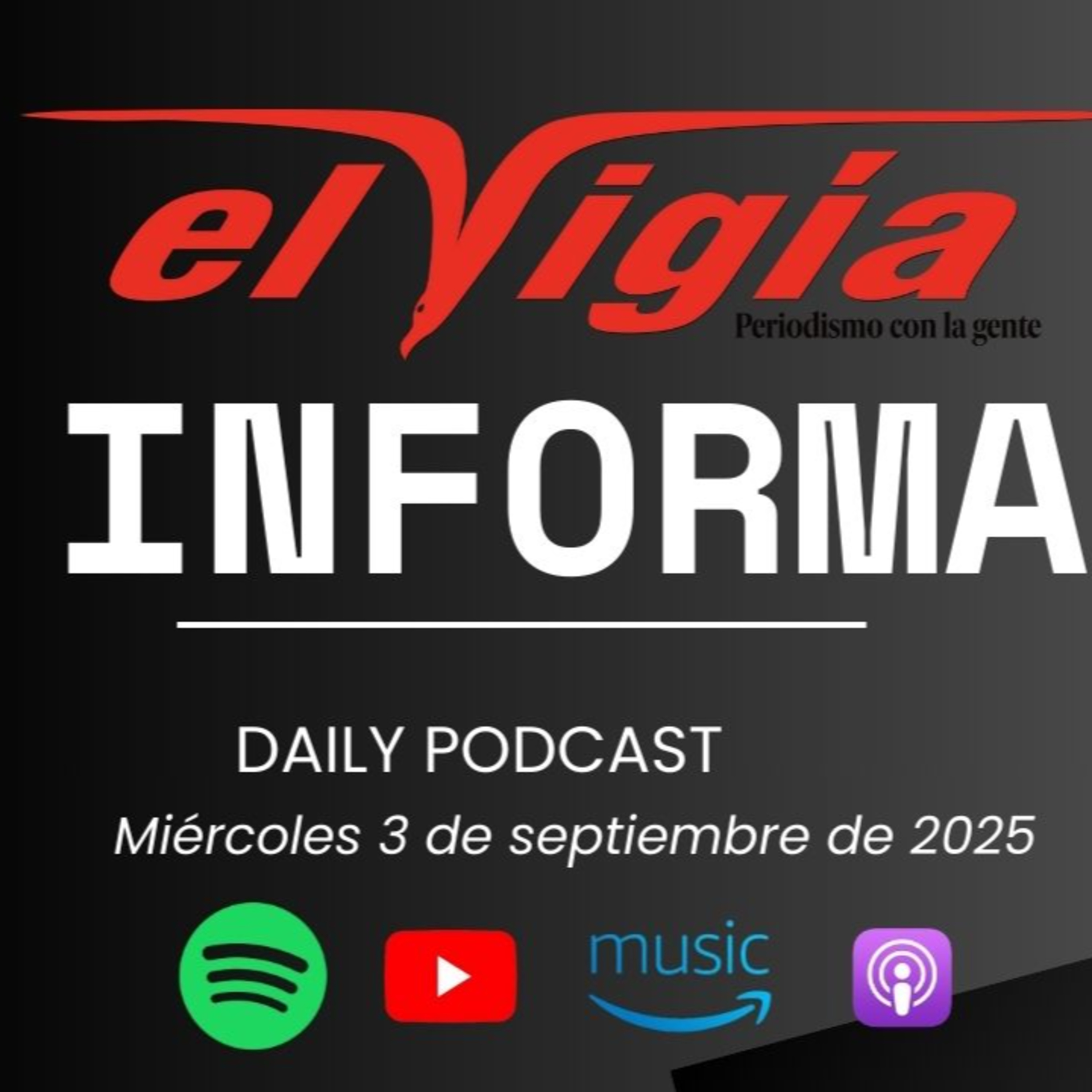 El Vigía Informa - Resumen diario #45 -Miércoles 3 de septiembre de 2025 episode artwork
