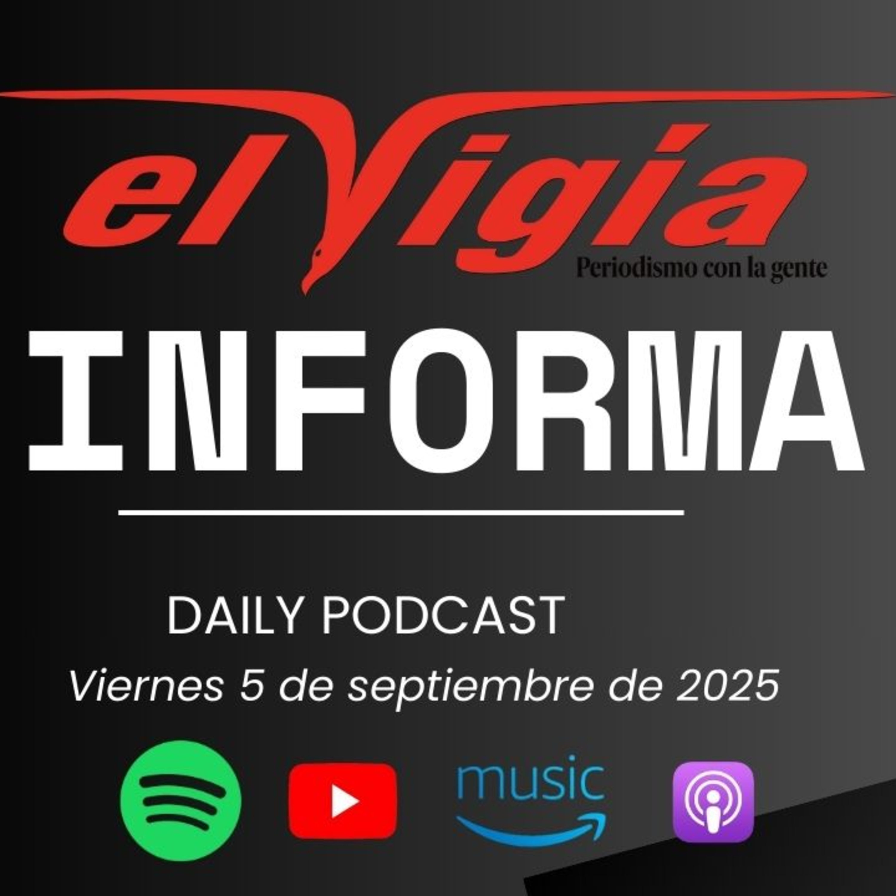 El Vigía Informa - Resumen diario #47 -Viernes 5 de septiembre de 2025
