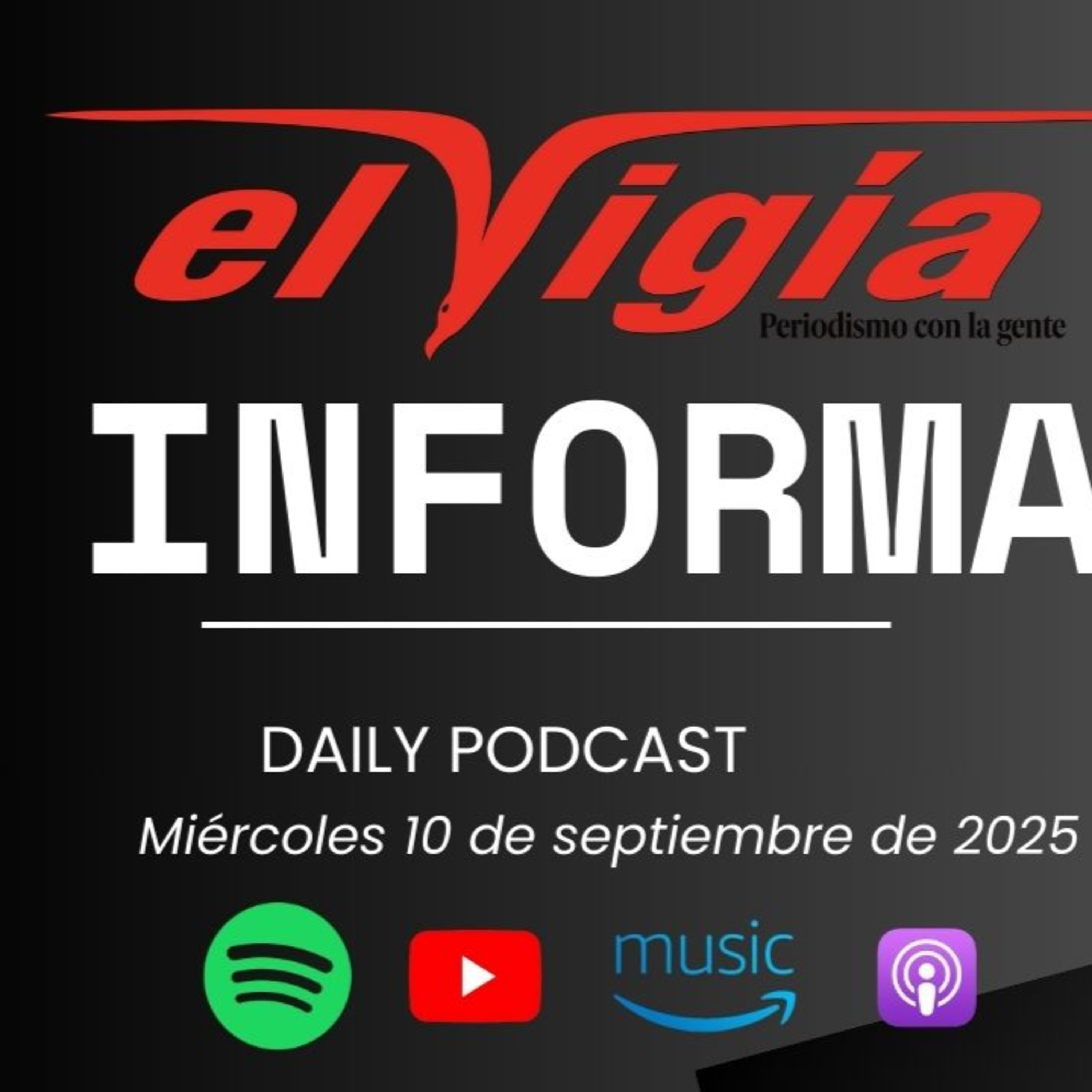 El Vigía Informa - Resumen diario #50 -Miércoles 10 de septiembre de 2025 episode artwork