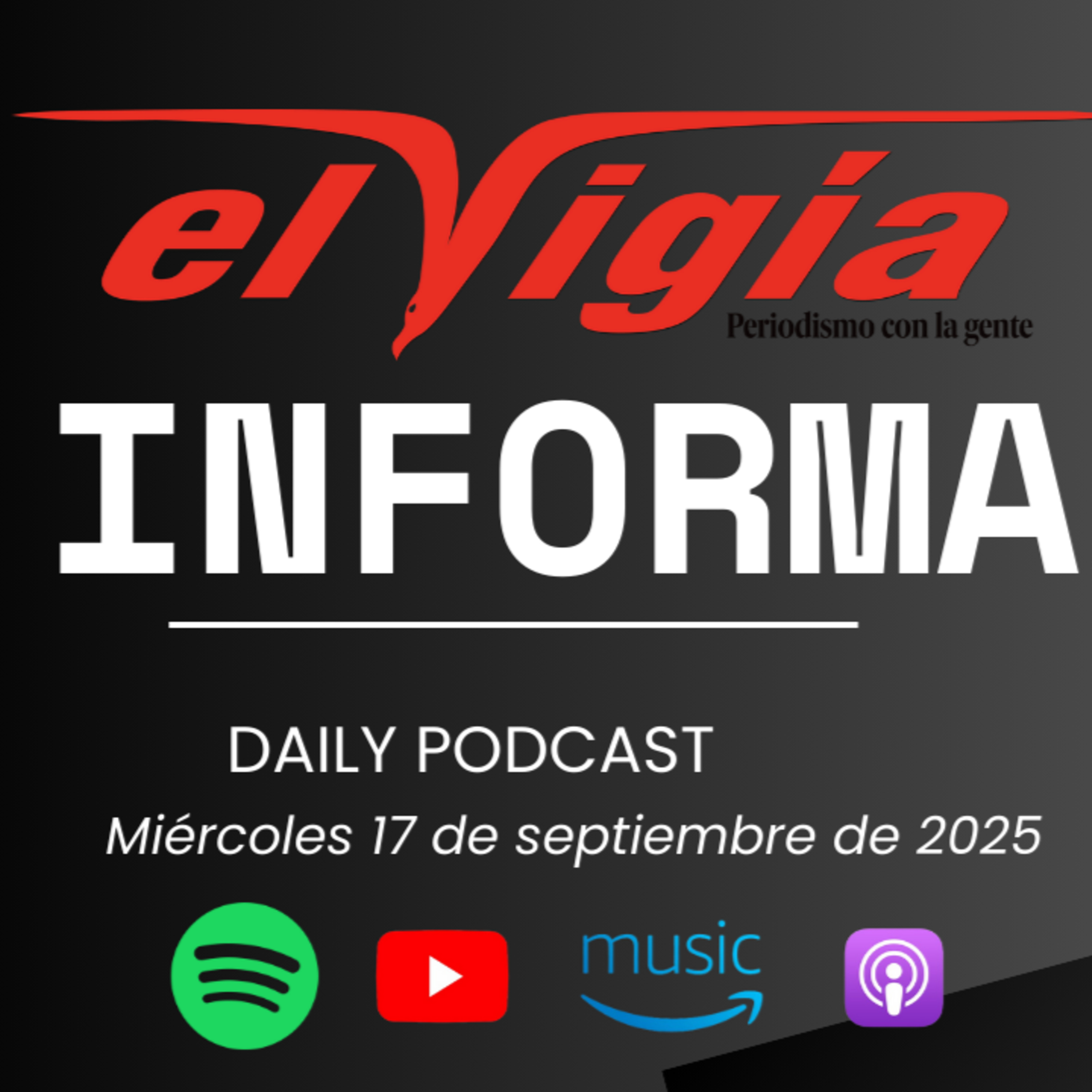 El Vigía Informa - Resumen diario #53 -Miercoles 17 de septiembre de 2025 episode artwork
