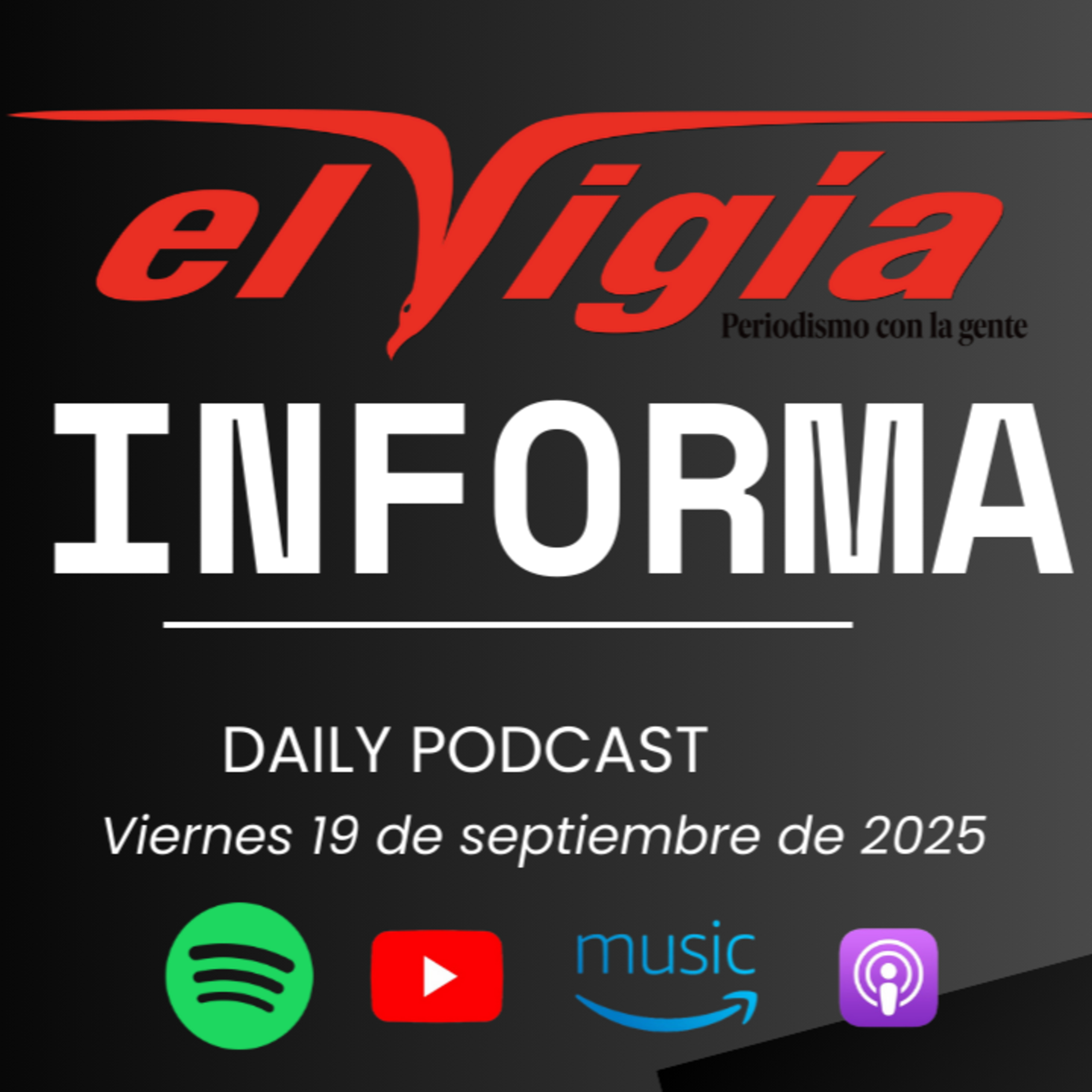 El Vigía Informa - Resumen diario #55 -Viernes 19 de septiembre de 2025 episode artwork