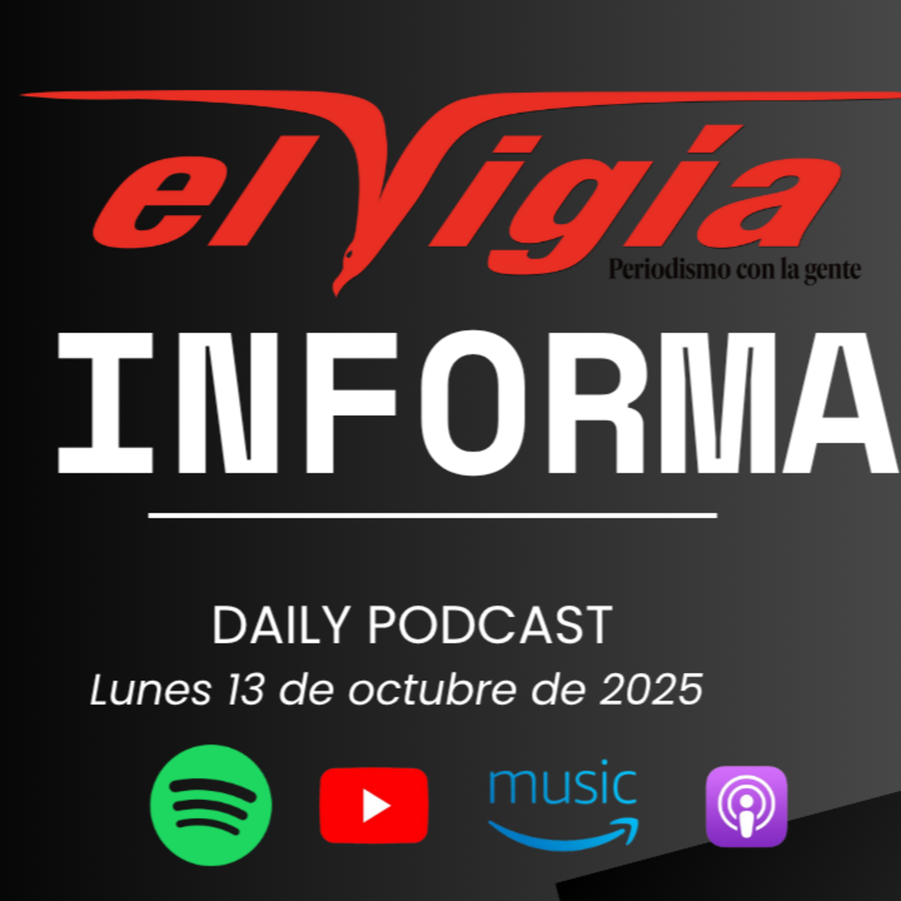 El Vigía Informa - Resumen diario #71 - Lunes 13 de octubre de 2025 episode artwork