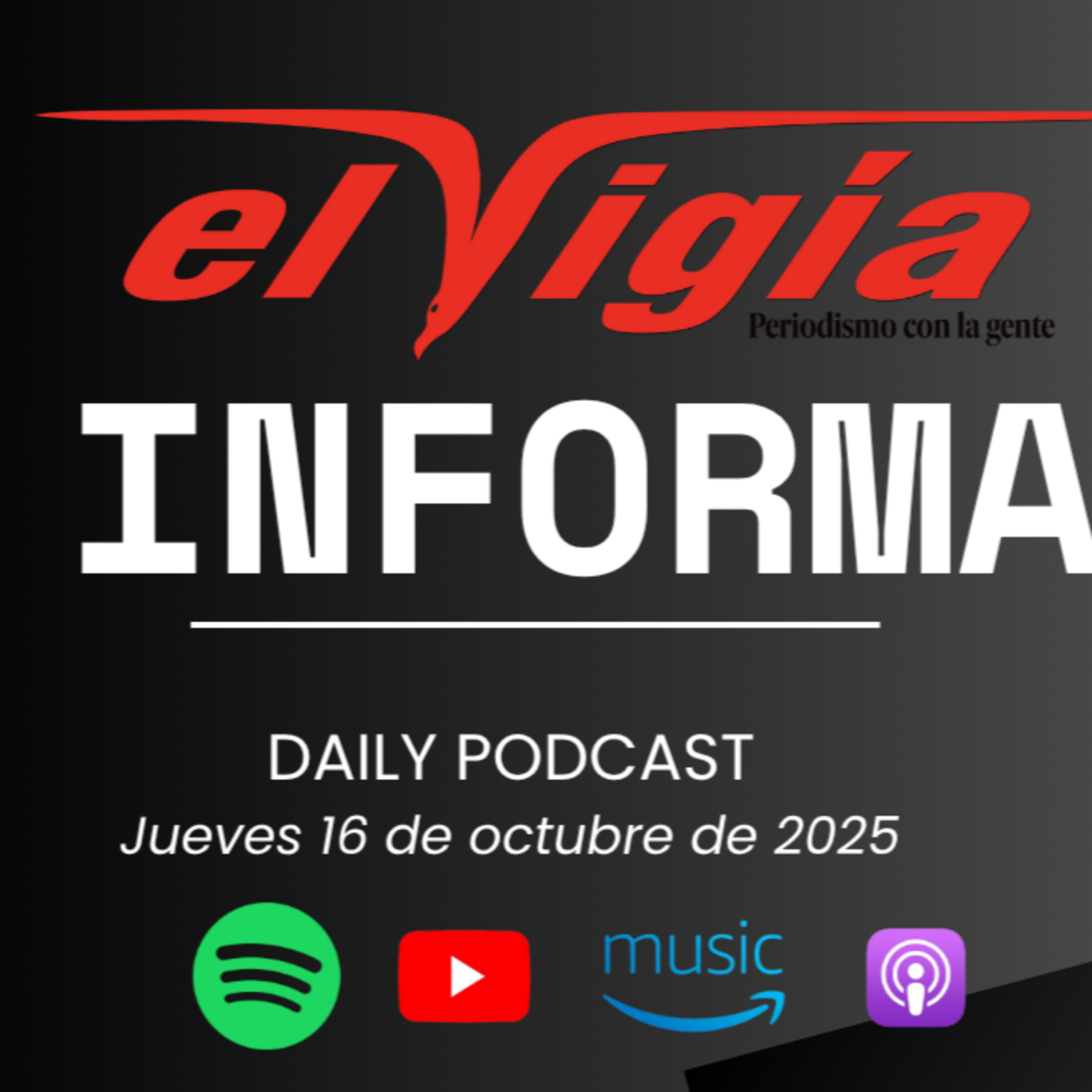 El Vigía Informa - Resumen diario #74 - Jueves 16 de octubre de 2025 episode artwork