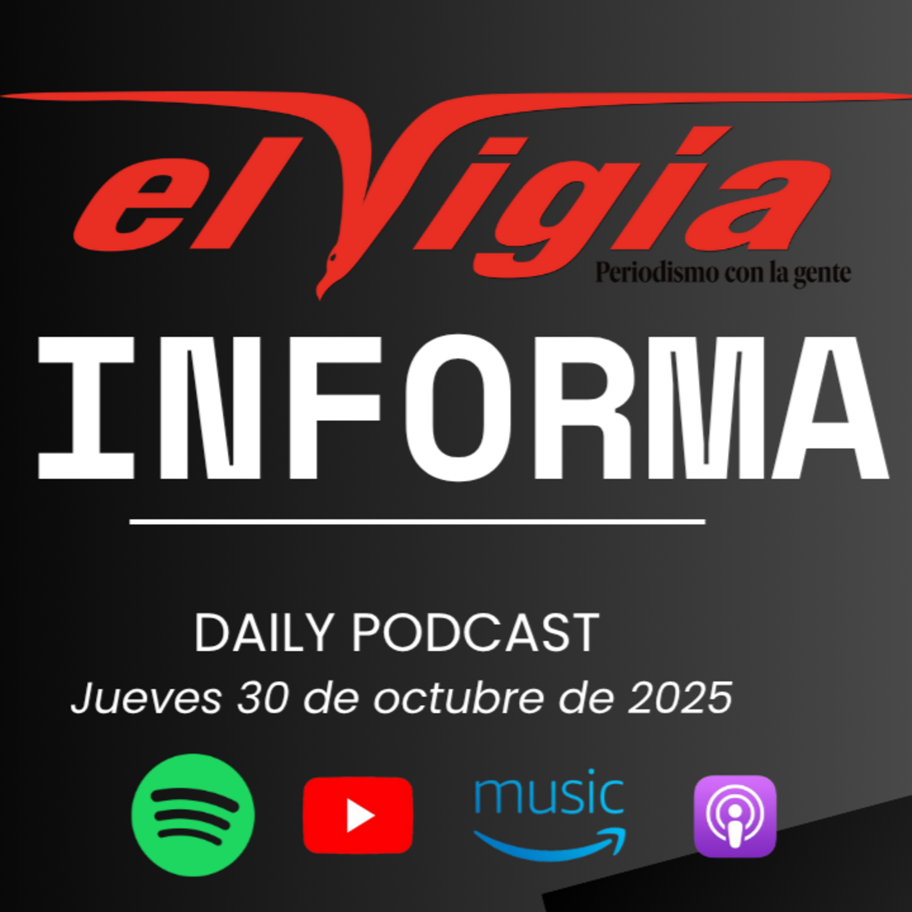El Vigía Informa - Resumen diario #84 - Jueves 30 de octubre de 2025 episode artwork