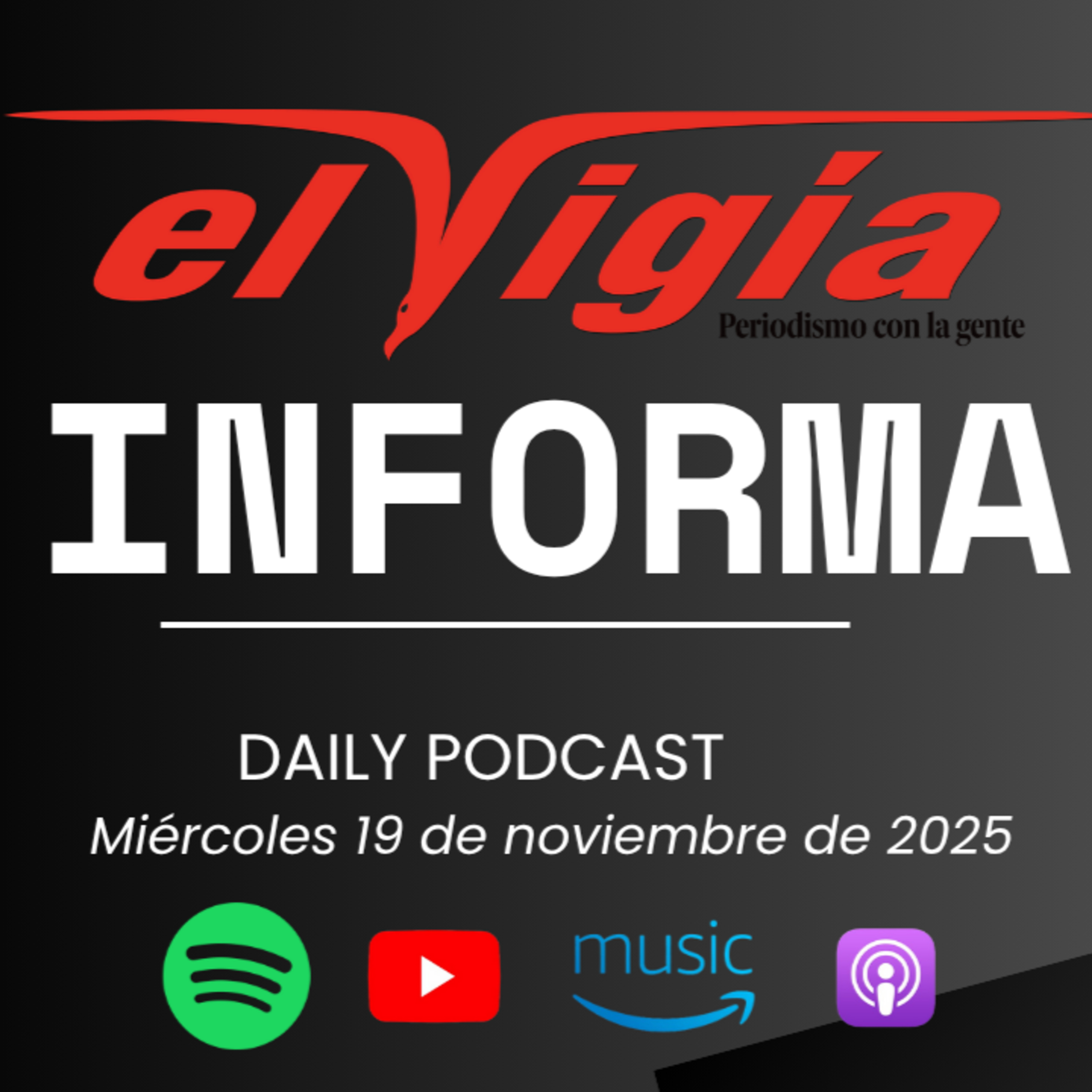 El Vigía Informa - Resumen diario #97 - Miércoles 19 de noviembre de 2025 episode artwork