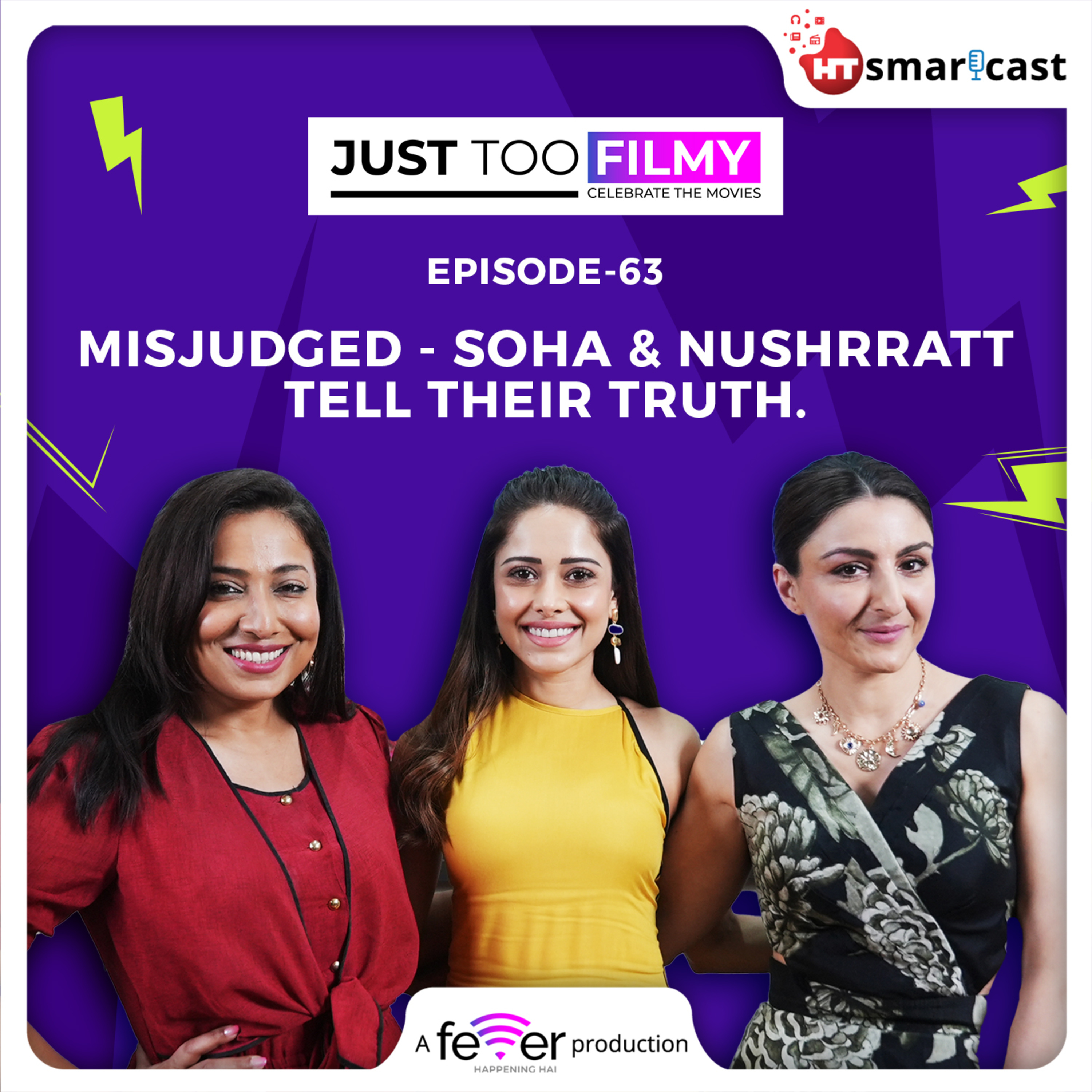 Misjudged - Soha & Nushrratt Tell Their Truth.